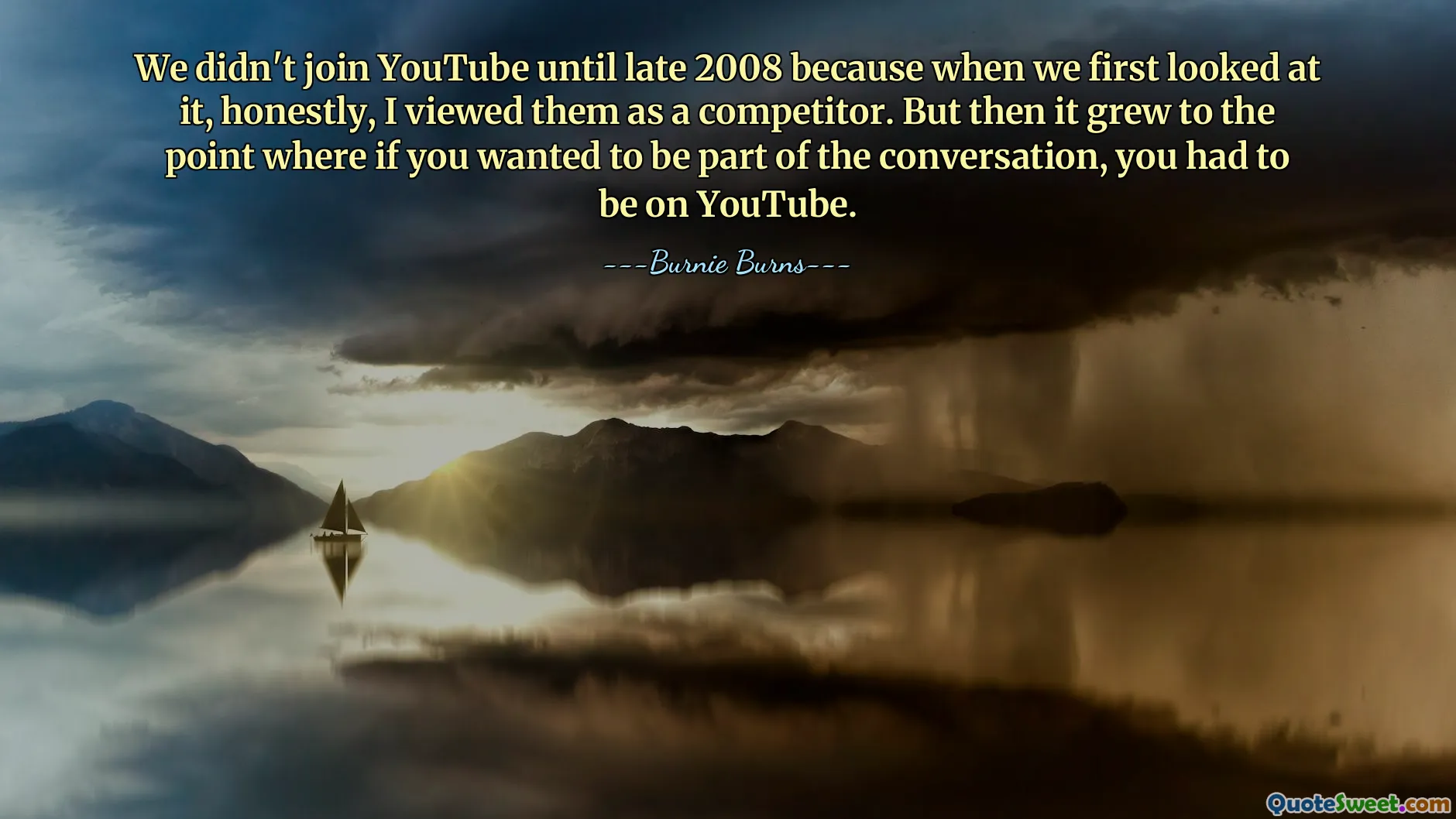No nos unimos a YouTube hasta finales de 2008 porque, cuando lo vimos por primera vez, honestamente, los vi como un competidor. Pero luego llegó al punto en que si querías ser parte de la conversación, tenías que estar en YouTube.