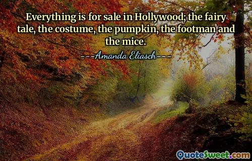 Tout est à vendre à Hollywood ; le conte de fées, le costume, la citrouille, le valet de pied et les souris.