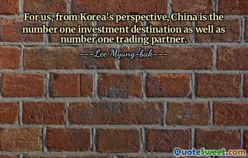 Para nosotros, desde la perspectiva de Corea, China es el principal destino de inversión y el principal socio comercial.