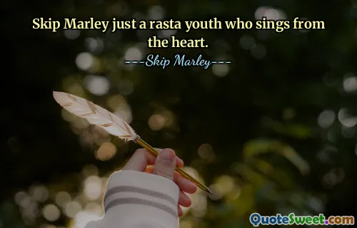 Skip Marley est juste un jeune rasta qui chante avec son cœur.