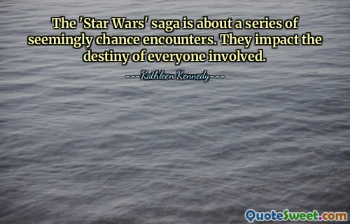 La saga "Star Wars" raconte une série de rencontres apparemment fortuites. Ils ont un impact sur le destin de toutes les personnes impliquées.