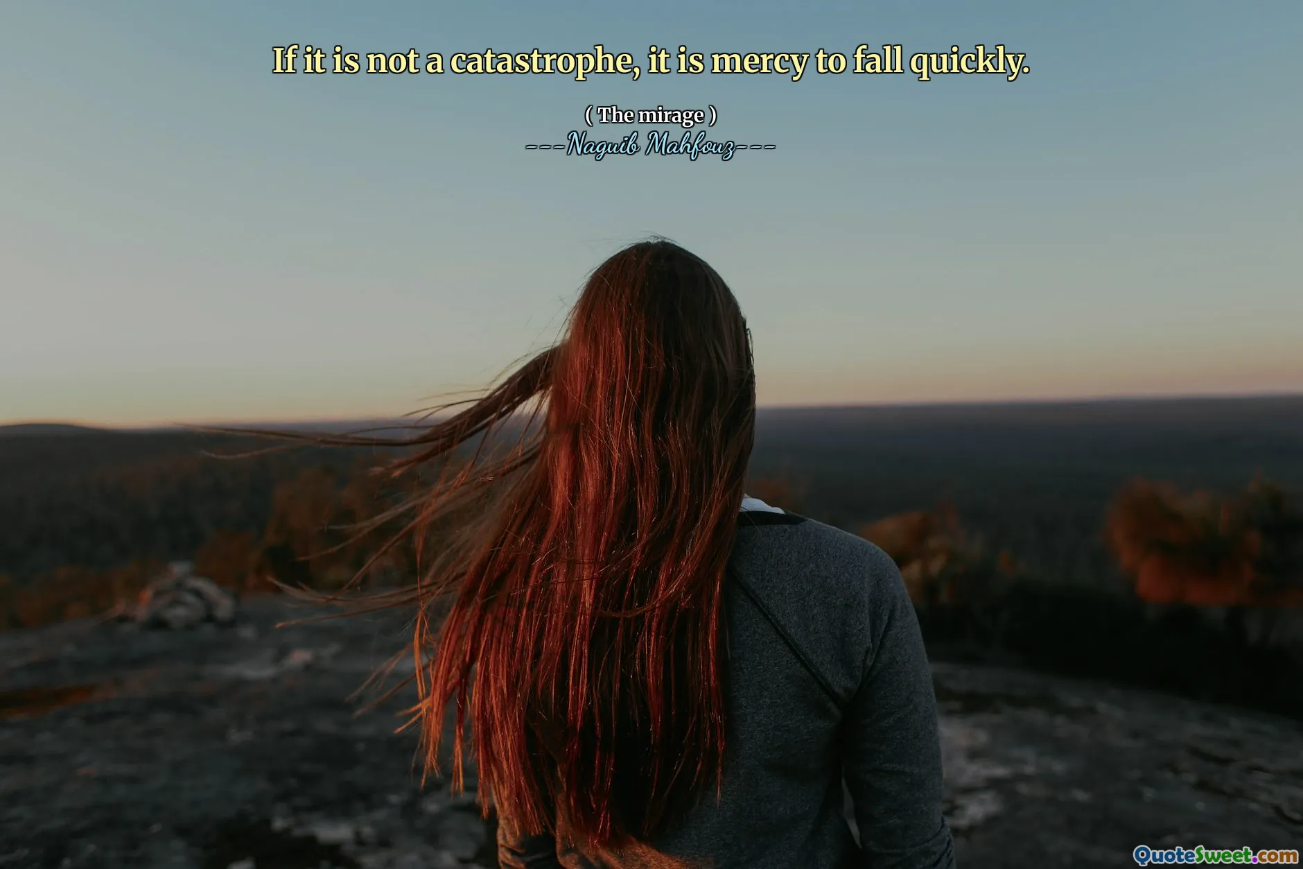 如果不是灾难，那么迅速跌倒是怜悯的。