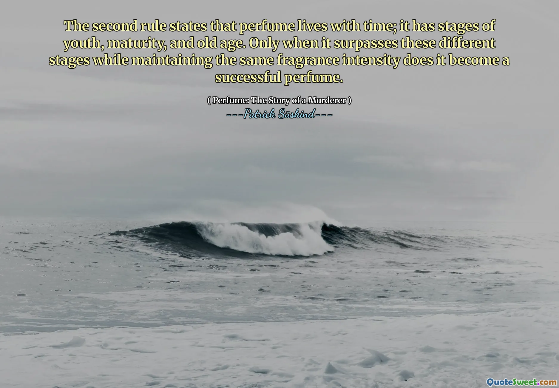 The second rule states that perfume lives with time; it has stages of youth, maturity, and old age. Only when it surpasses these different stages while maintaining the same fragrance intensity does it become a successful perfume.