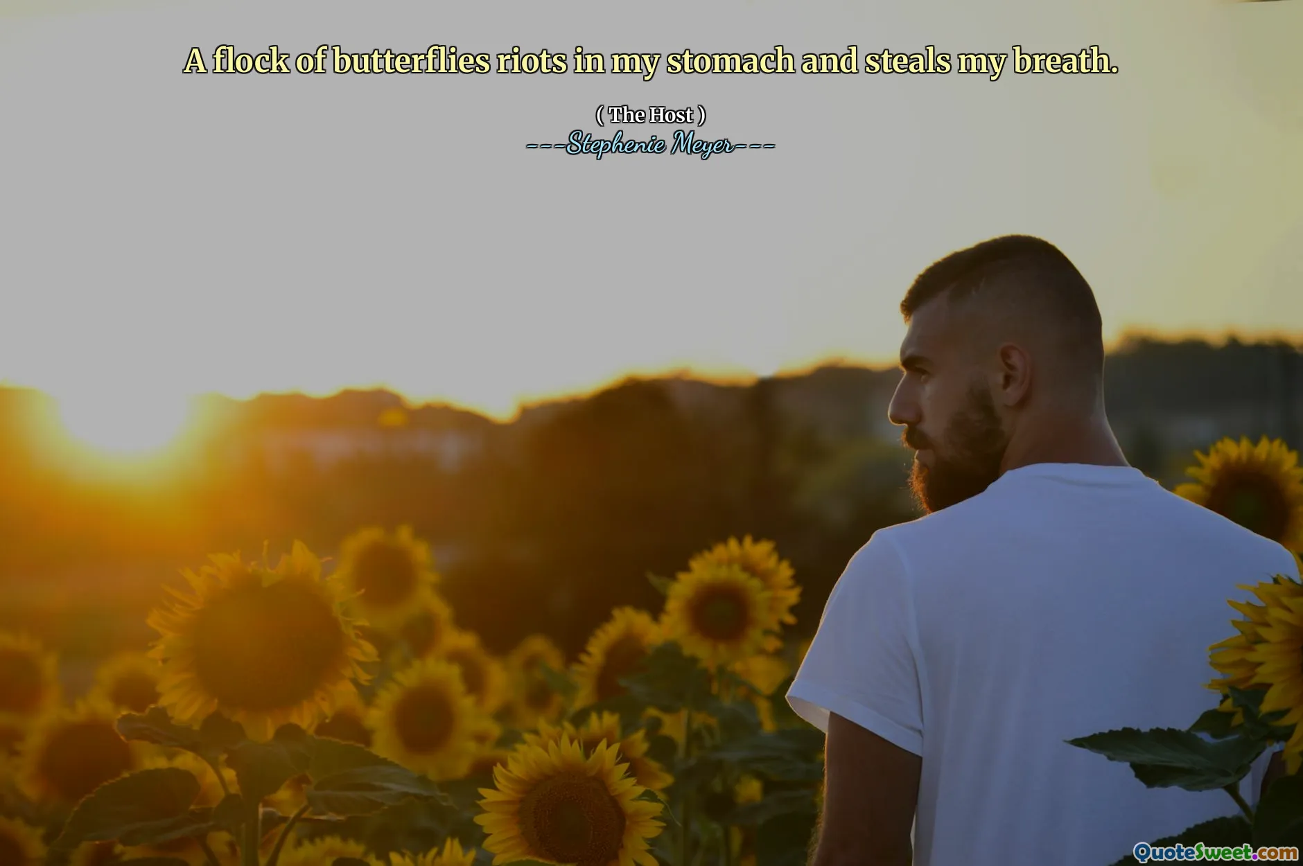 A flock of butterflies riots in my stomach and steals my breath.