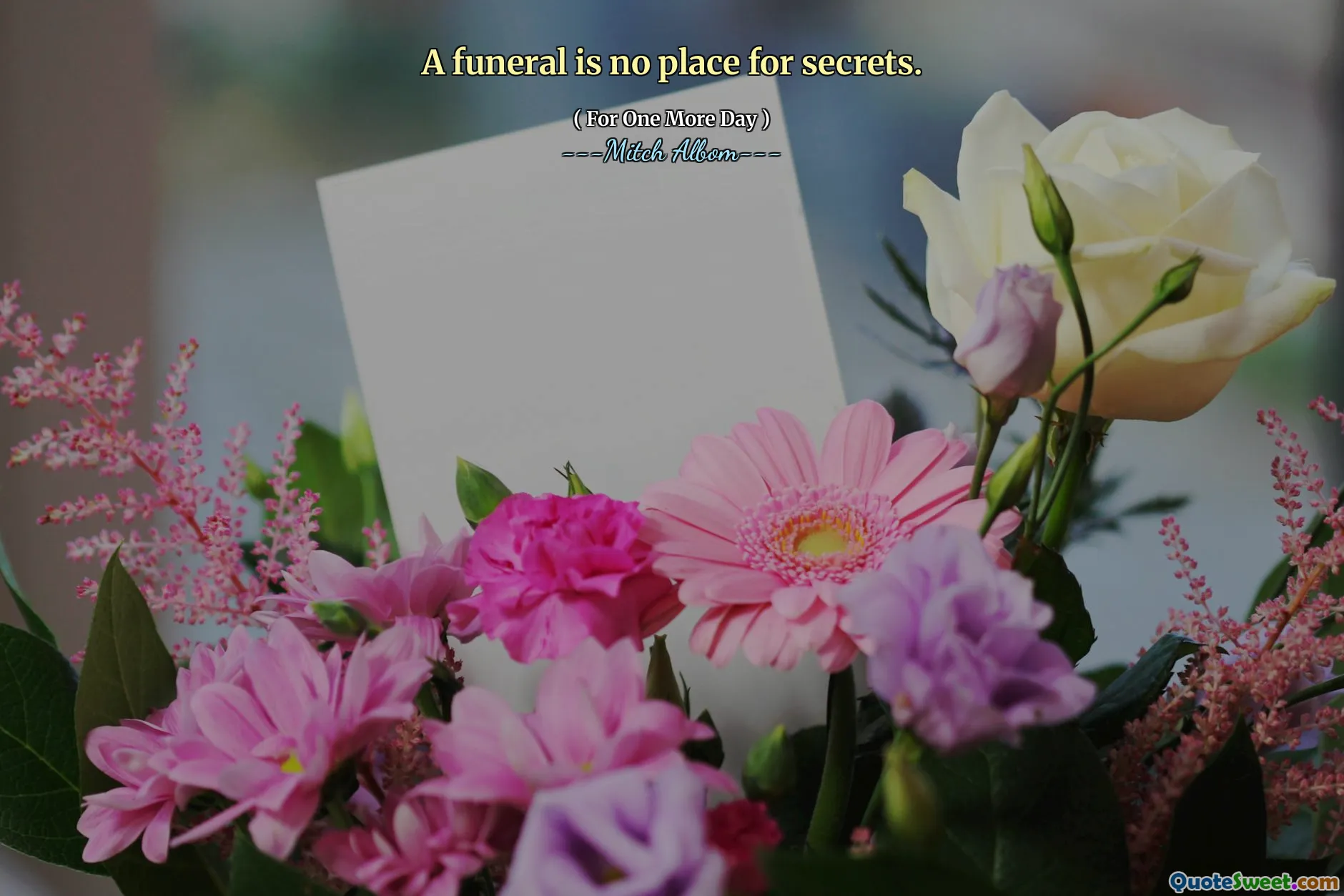 დაკრძალვა საიდუმლოებების ადგილი არ არის.