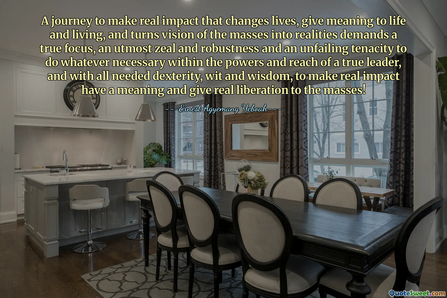 A journey to make real impact that changes lives, give meaning to life and living, and turns vision of the masses into realities demands a true focus, an utmost zeal and robustness and an unfailing tenacity to do whatever necessary within the powers and reach of a true leader, and with all needed dexterity, wit and wisdom, to make real impact have a meaning and give real liberation to the masses!