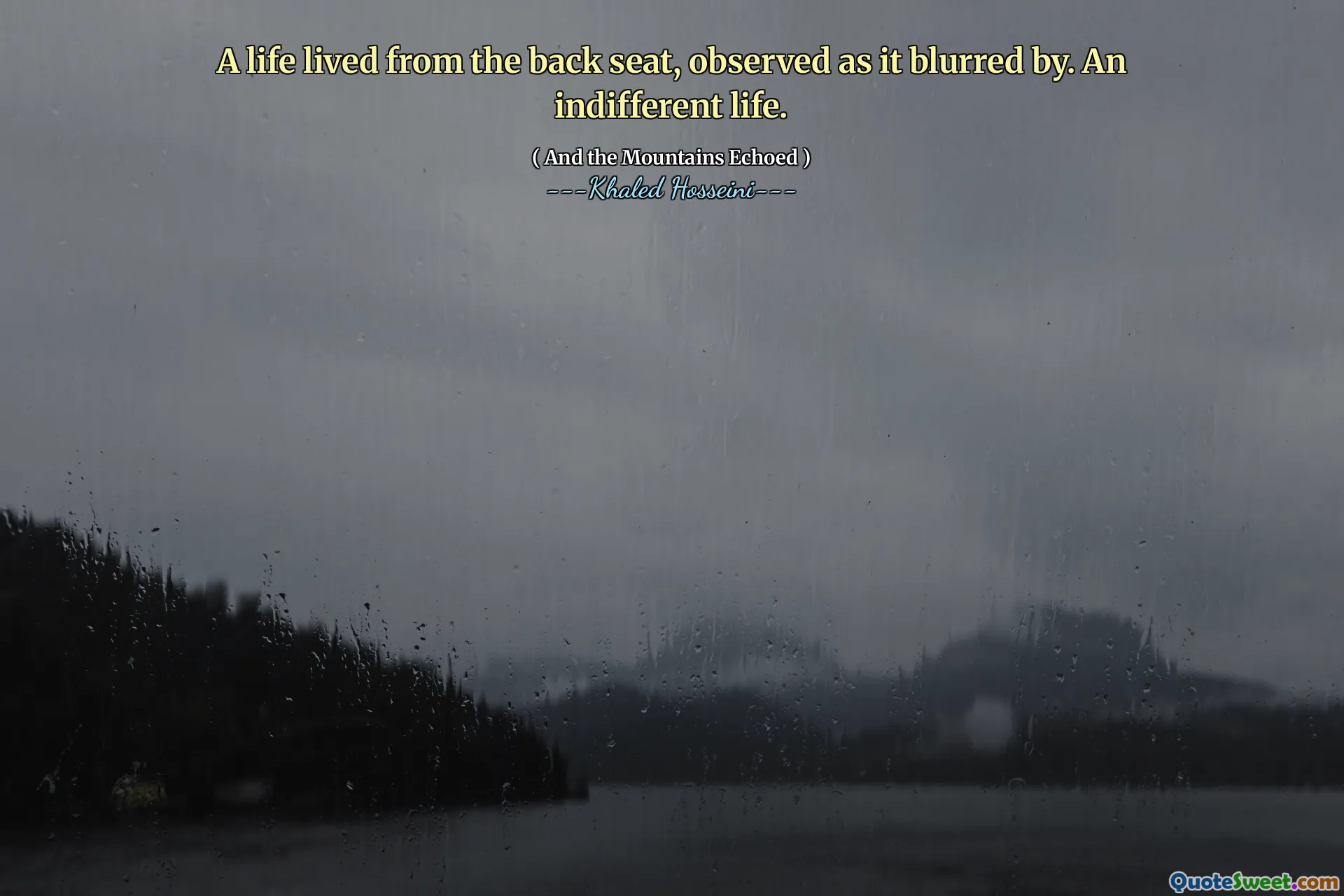 A life lived from the back seat, observed as it blurred by. An indifferent life.