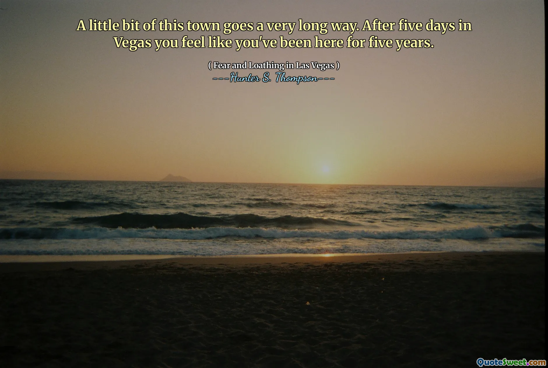 Ein bisschen von dieser Stadt geht einen sehr langen Weg. Nach fünf Tagen in Vegas haben Sie das Gefühl, seit fünf Jahren hier zu sein.