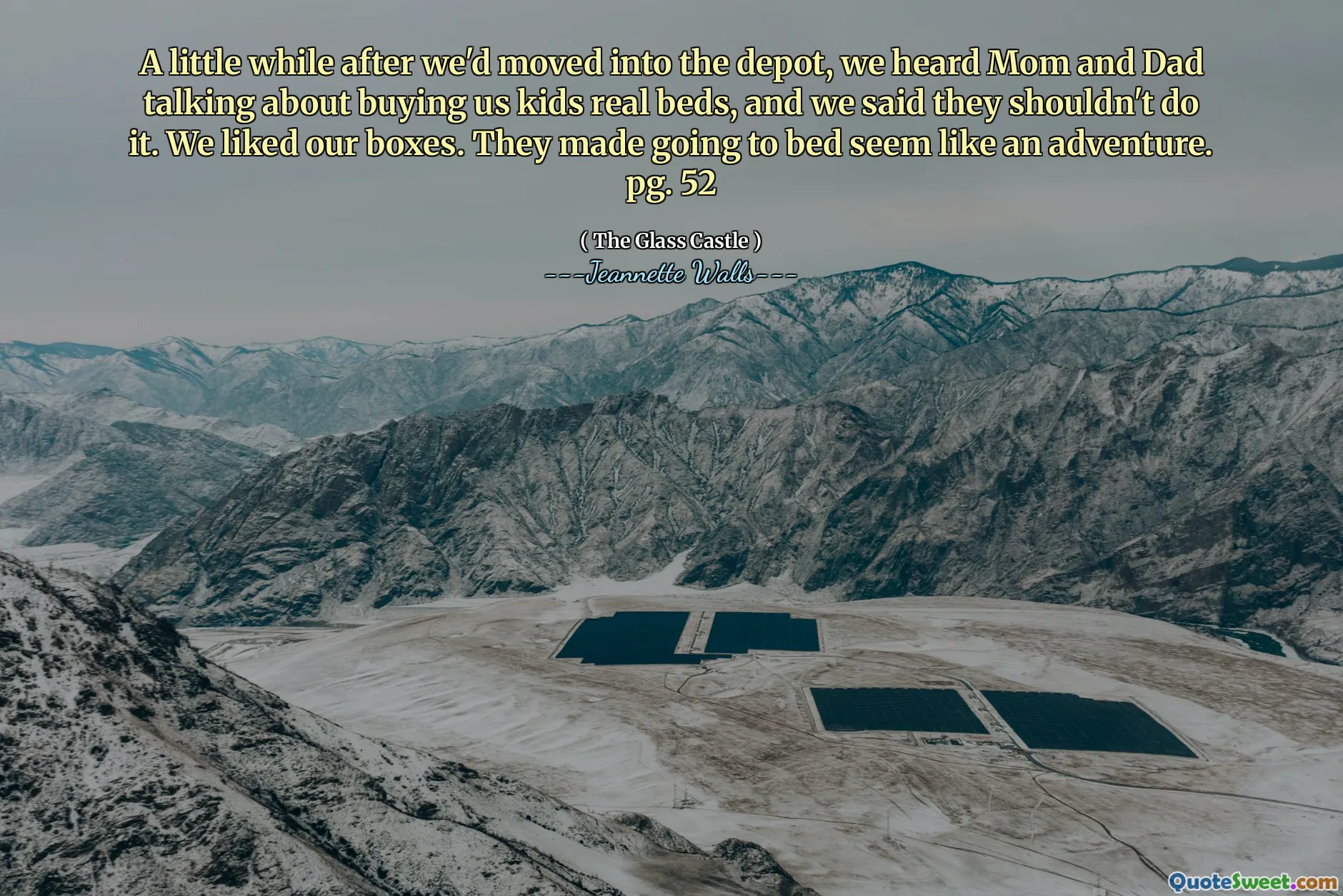 Um pouco depois que nos mudamos para o depósito, ouvimos mamãe e papai conversando sobre as camas de verdade nas crianças, e dissemos que elas não deveriam fazê -lo. Nós gostamos de nossas caixas. Eles fizeram ir para a cama parecerem uma aventura. pág. 52