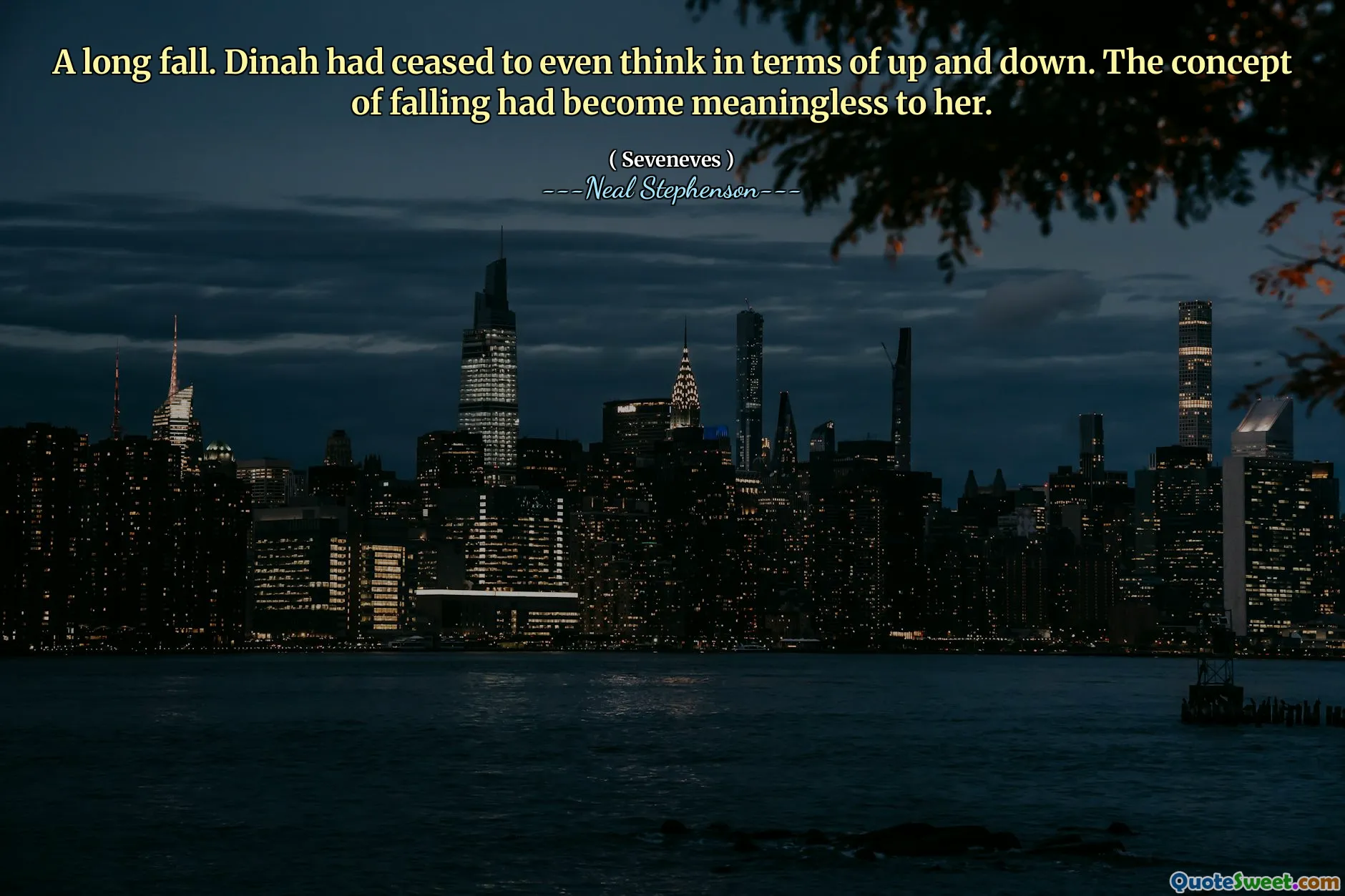 A long fall. Dinah had ceased to even think in terms of up and down. The concept of falling had become meaningless to her.