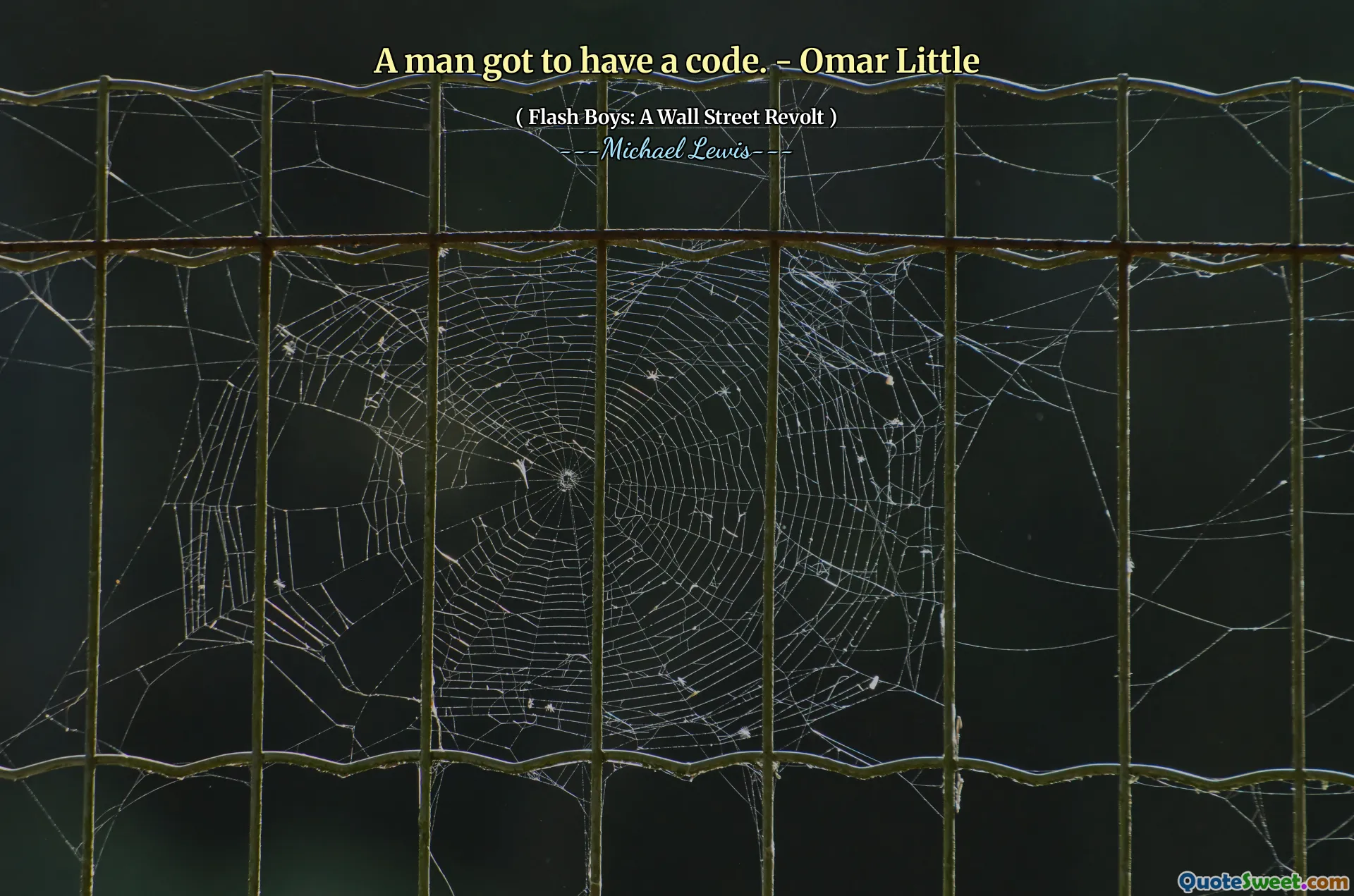 Een man moet een code hebben. - Omar Little