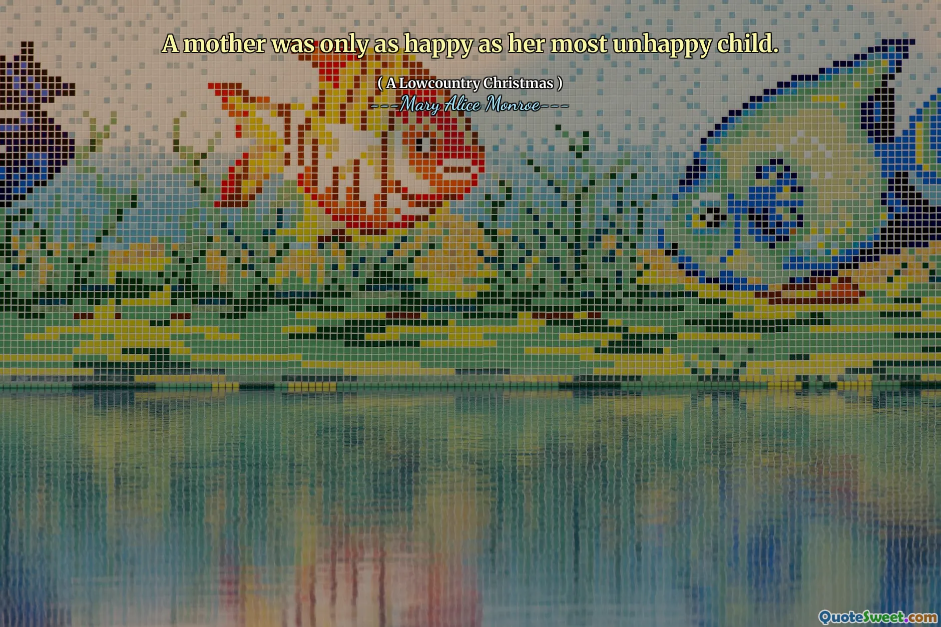 母亲只和她最不快乐的孩子一样快乐。