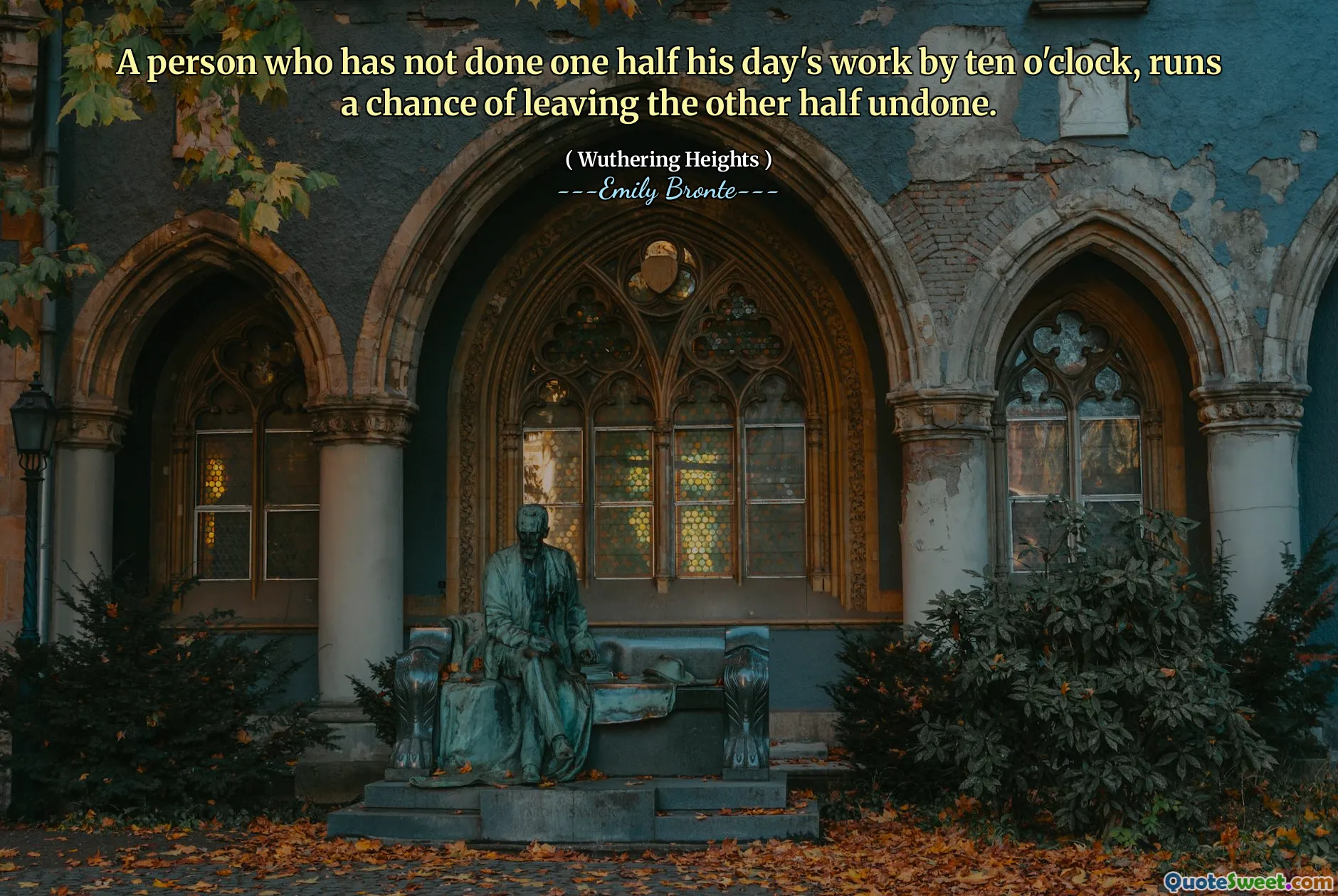 A person who has not done one half his day's work by ten o'clock, runs a chance of leaving the other half undone.