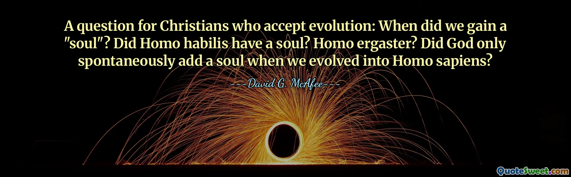 A question for Christians who accept evolution: When did we gain a "soul"? Did Homo habilis have a soul? Homo ergaster? Did God only spontaneously add a soul when we evolved into Homo sapiens?