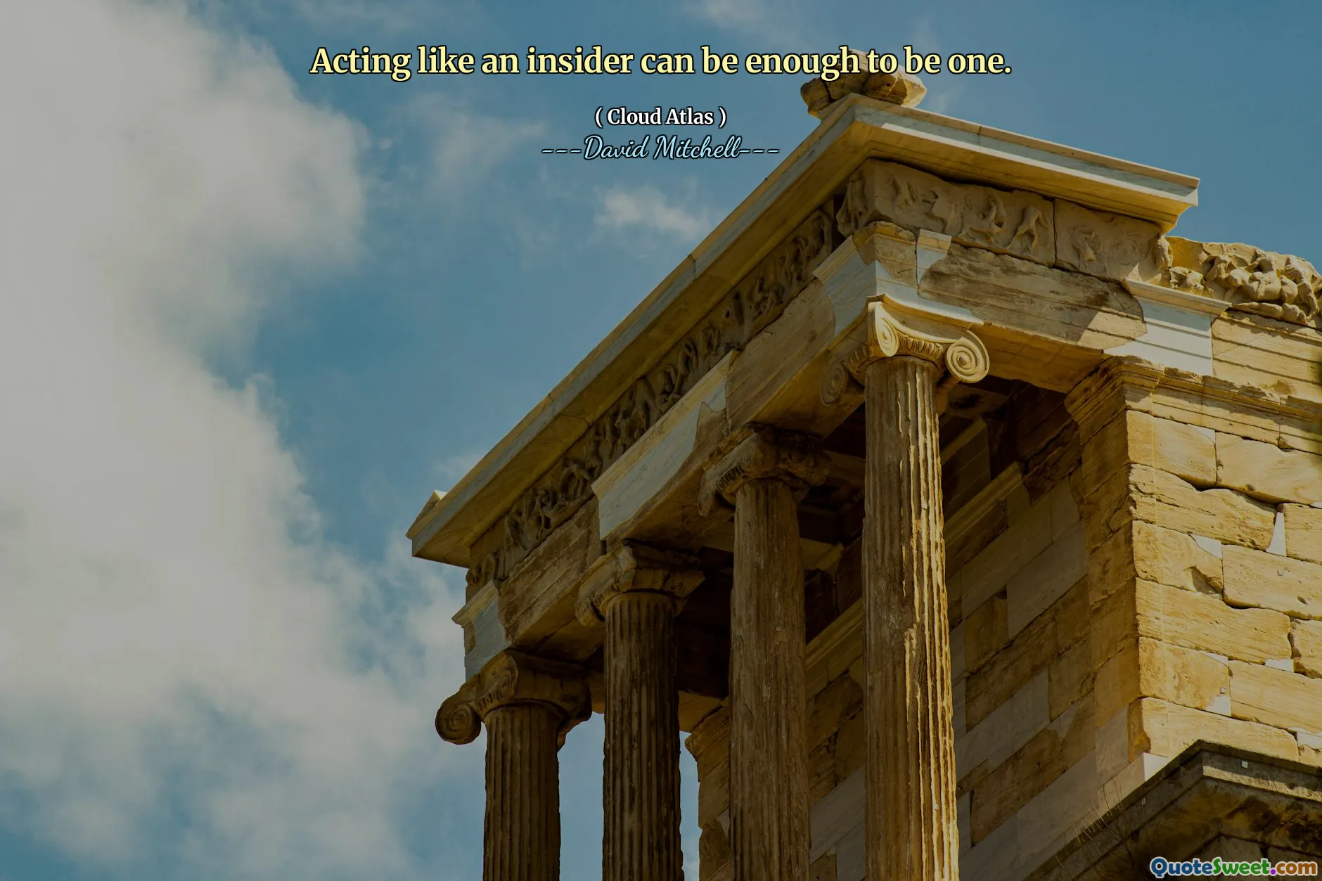 表现得像一个内部人士就足够了。