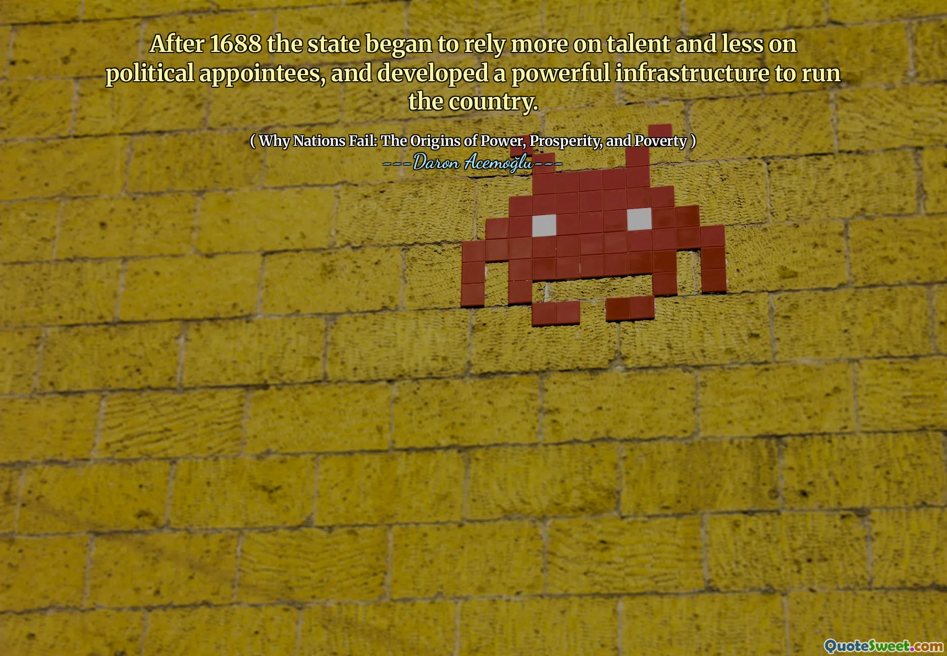 After 1688 the state began to rely more on talent and less on political appointees, and developed a powerful infrastructure to run the country.