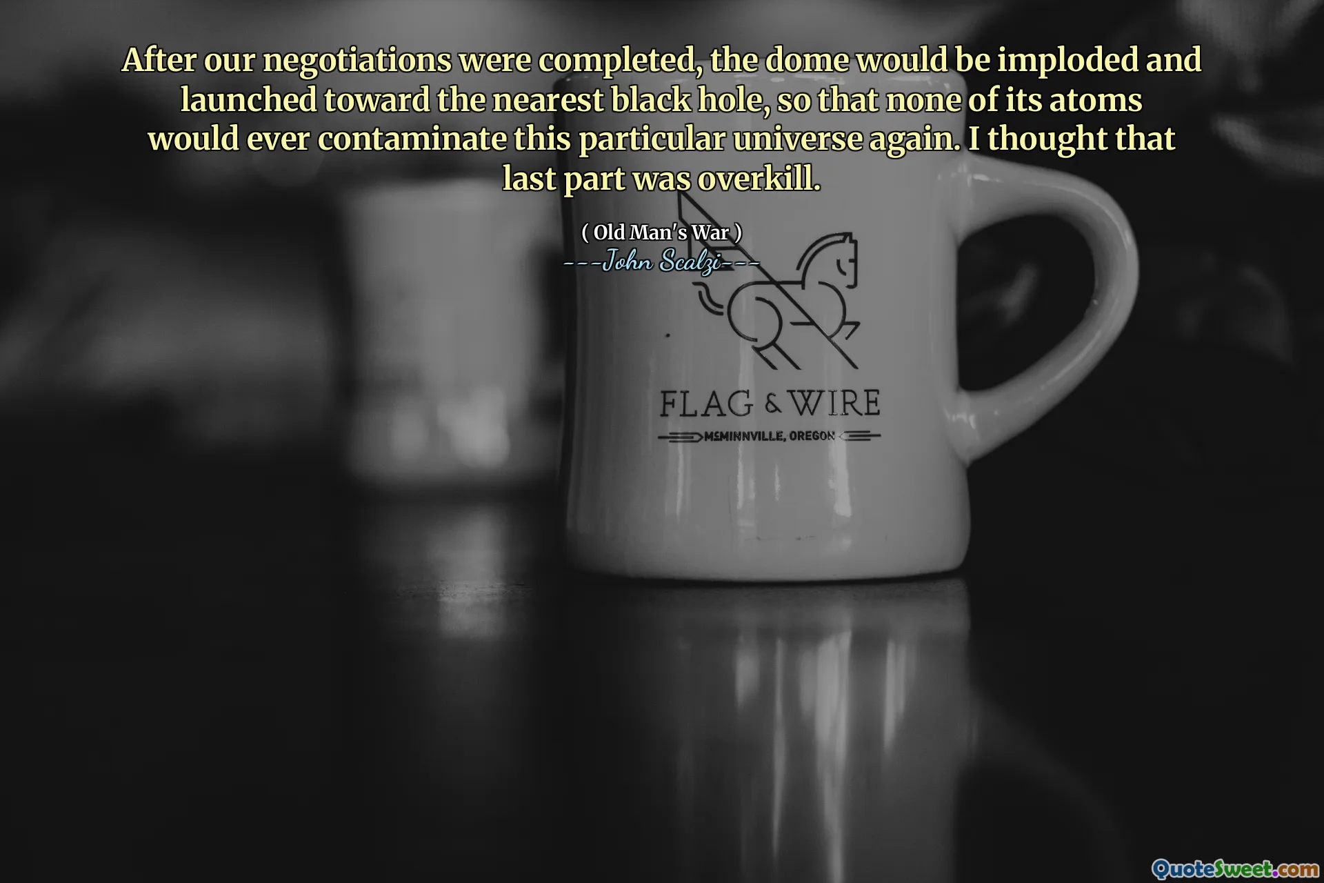After our negotiations were completed, the dome would be imploded and launched toward the nearest black hole, so that none of its atoms would ever contaminate this particular universe again. I thought that last part was overkill.