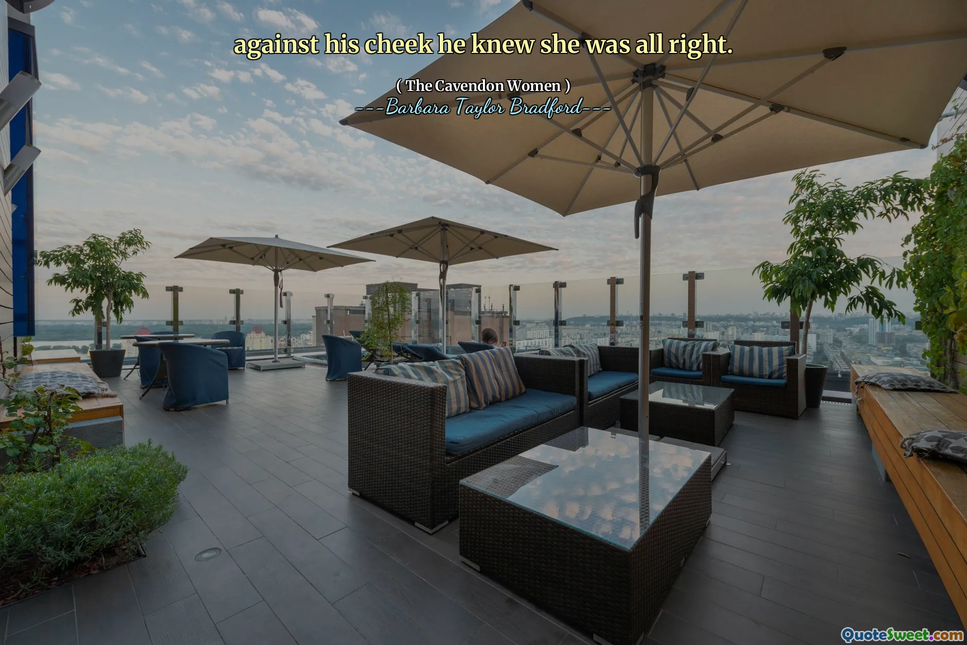 against his cheek he knew she was all right.