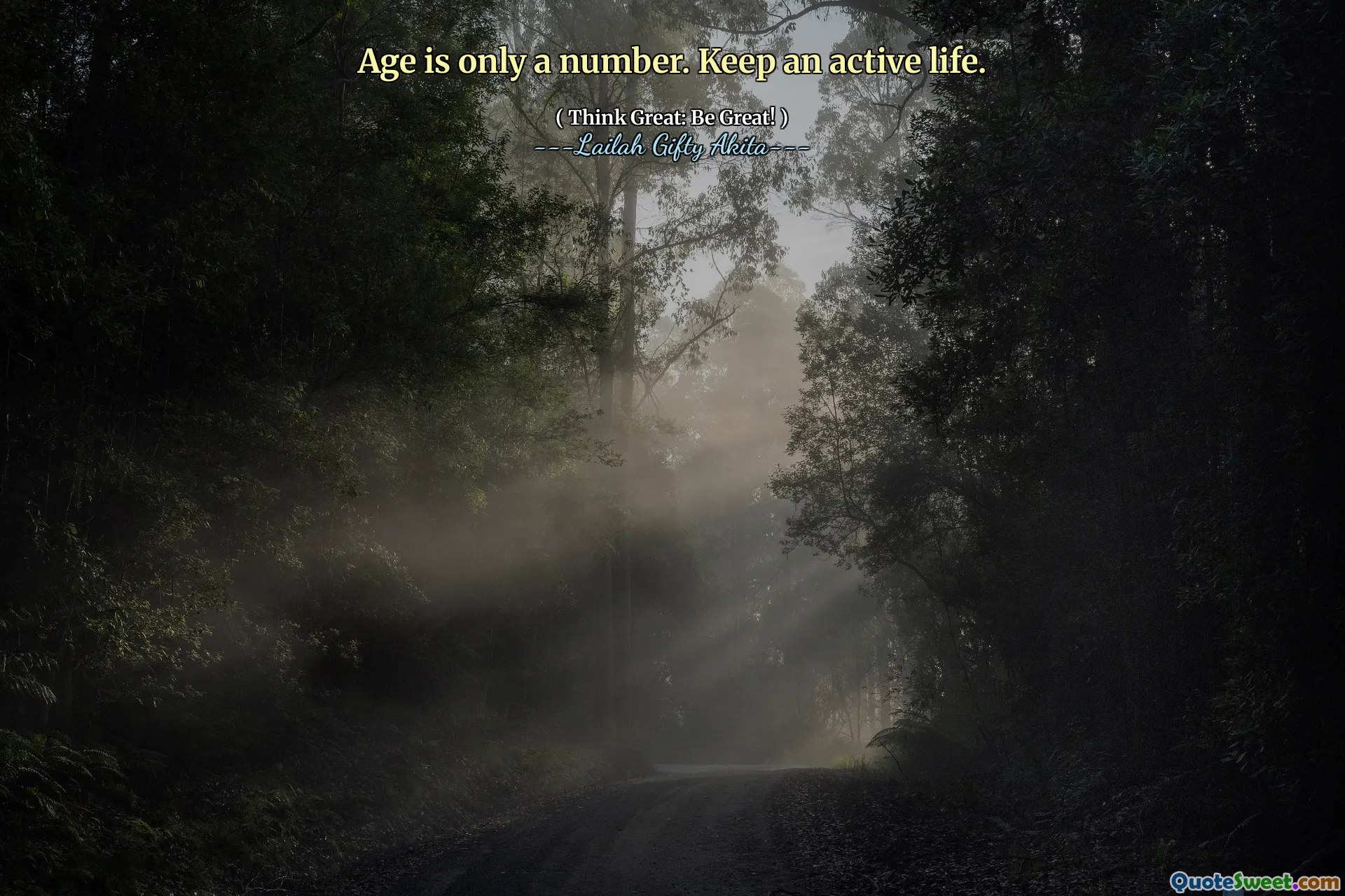 Age is only a number. Keep an active life.