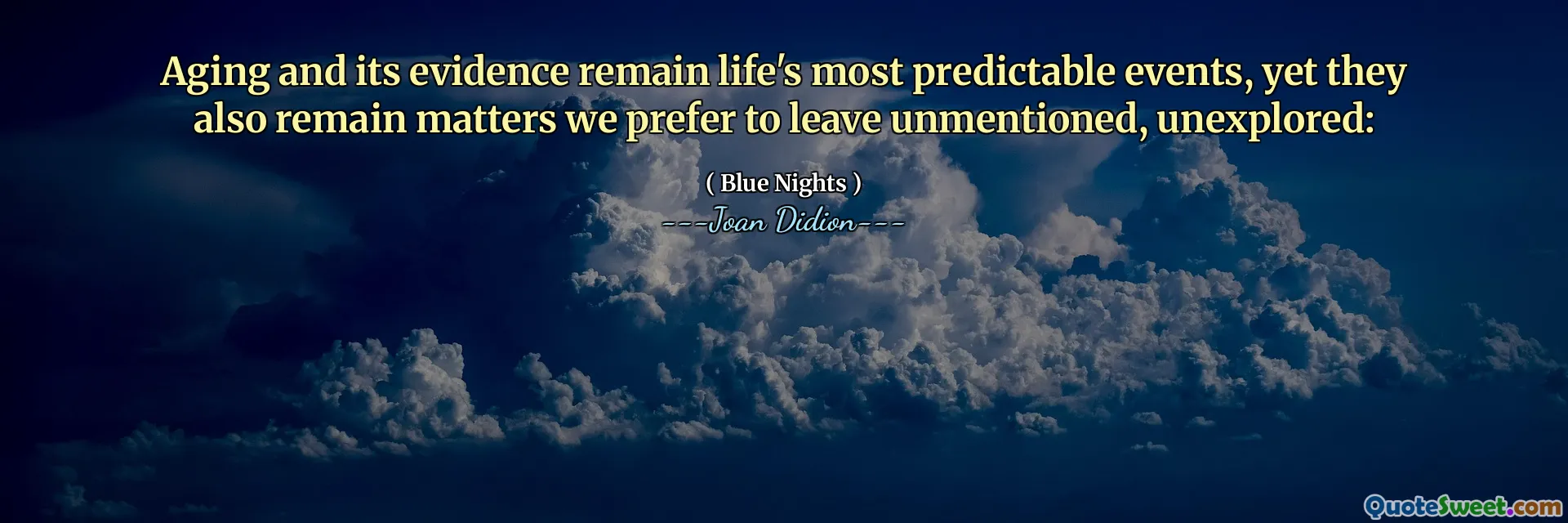 Yaşlanma ve kanıtları hayatın en öngörülebilir olayları olmaya devam ediyor, ancak aynı zamanda sözü edilen, keşfedilmemiş olarak bırakmayı tercih ettiğimiz konularda da kalıyorlar: