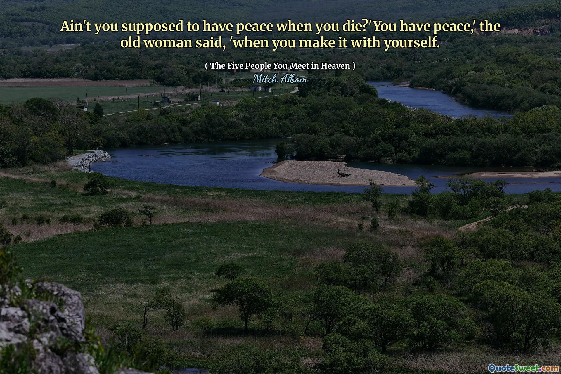 Ain't you supposed to have peace when you die?'You have peace,' the old woman said, 'when you make it with yourself.