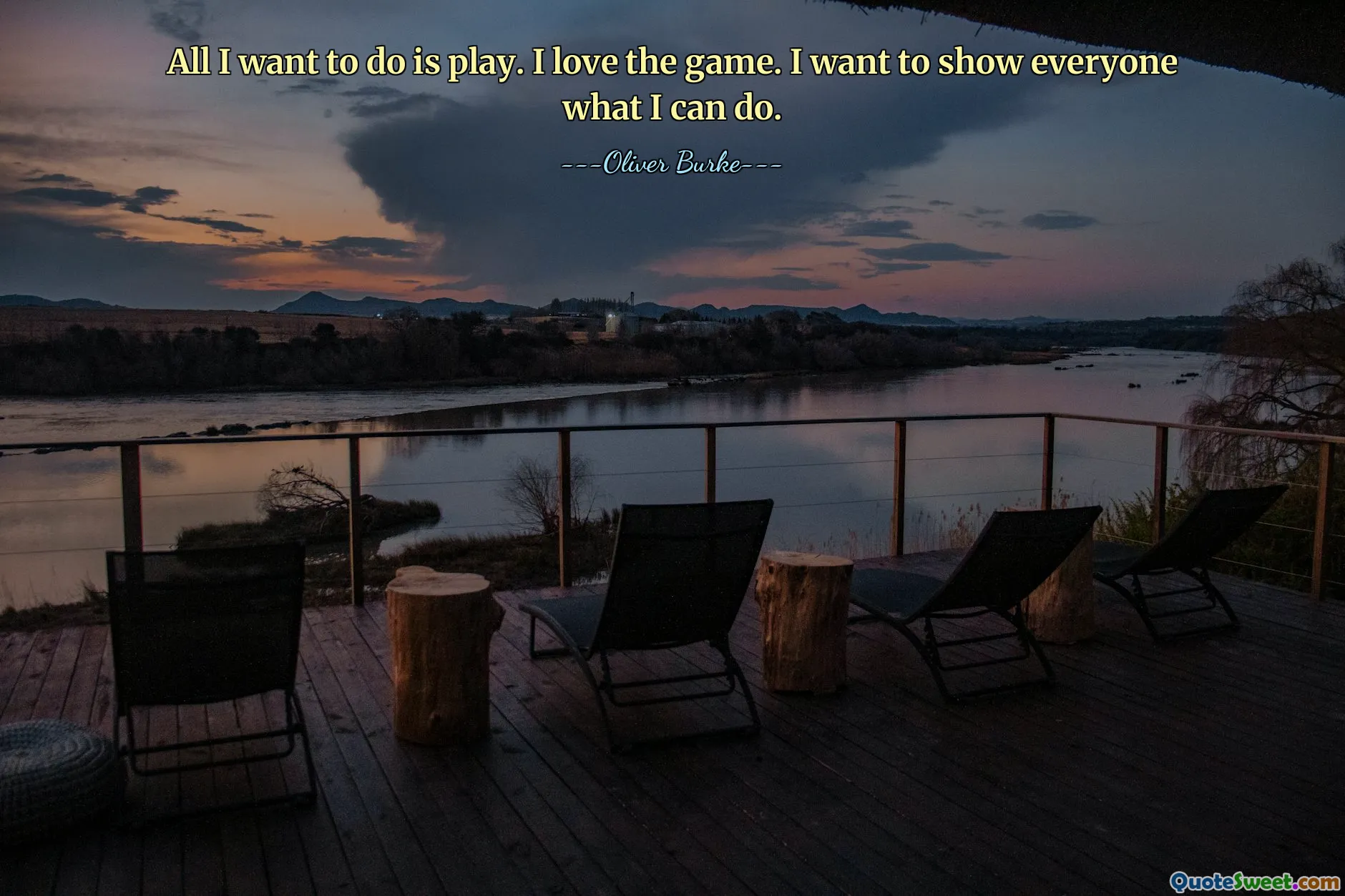 All I want to do is play. I love the game. I want to show everyone what I can do.