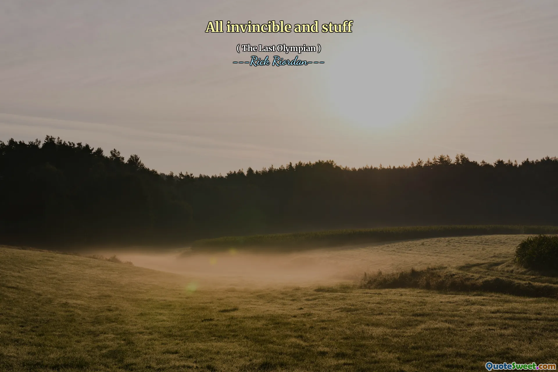 All invincible and stuff