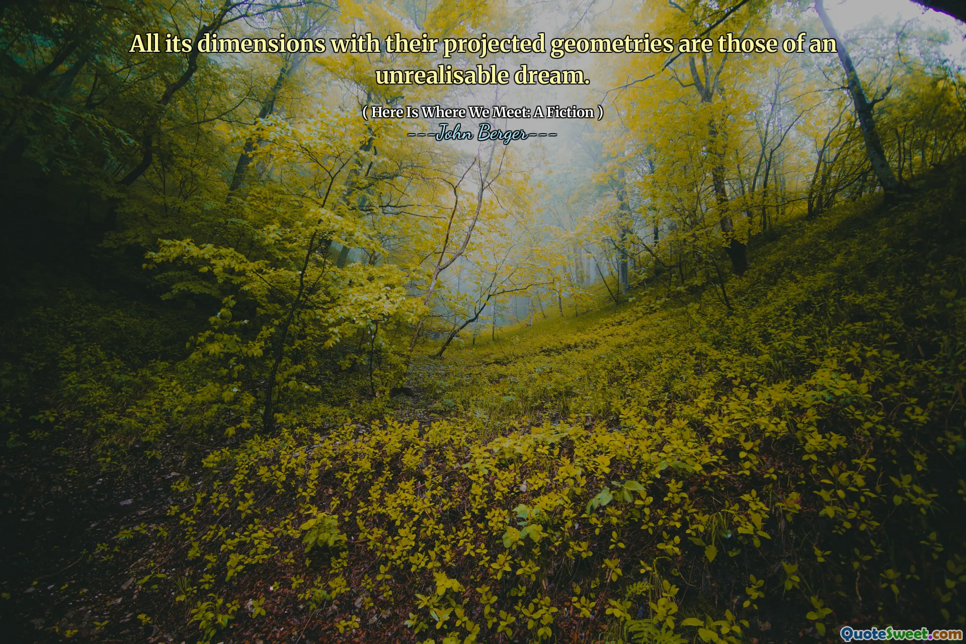 All its dimensions with their projected geometries are those of an unrealisable dream.