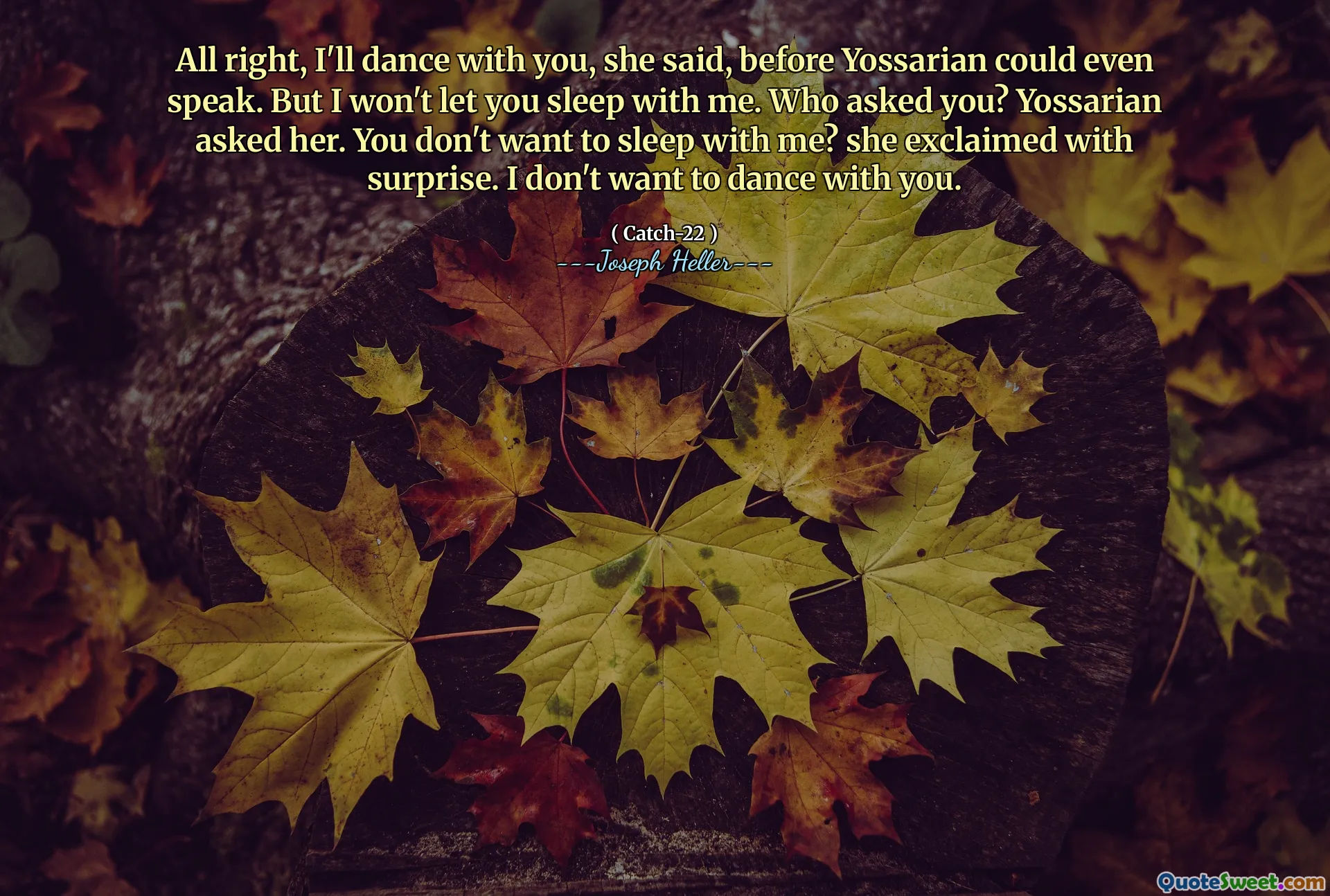 კარგი, მე შენთან ვცეკვავ, მან თქვა, სანამ იოსარიანიც კი ლაპარაკს შეძლებდა. მაგრამ მე არ მოგცემთ ჩემთან დაძინება. ვინ გკითხე? იოსარიანმა ჰკითხა. არ გინდა ჩემთან დაძინება? მან გაკვირვებით წამოიძახა. არ მინდა შენთან ცეკვა.