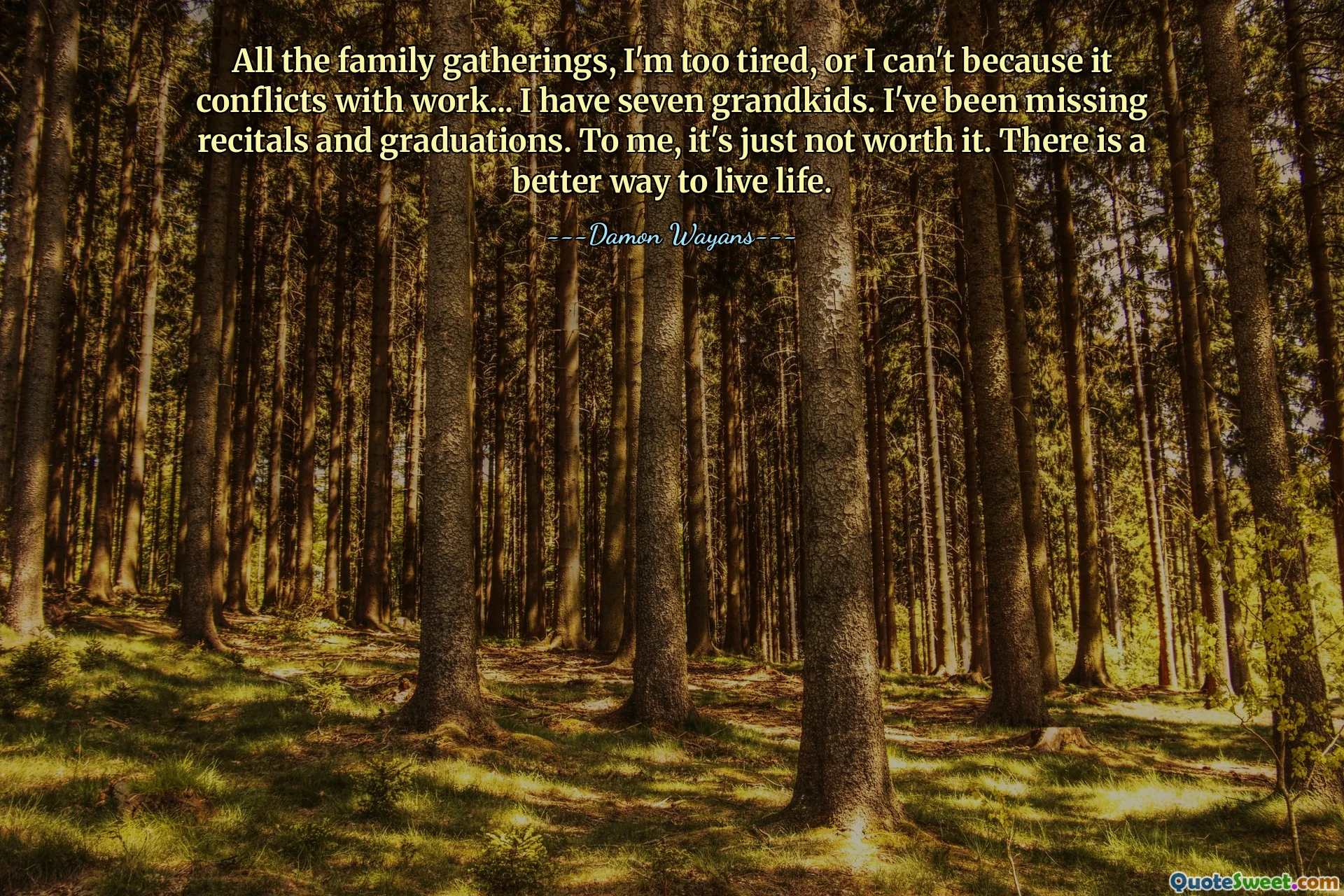 Te wszystkie rodzinne spotkania, jestem zbyt zmęczona, albo nie mogę, bo koliduje to z pracą... Mam siedmioro wnucząt. Tęskniłem za recitalami i rozdaniami dyplomów. Dla mnie po prostu nie warto. Jest lepszy sposób na życie.