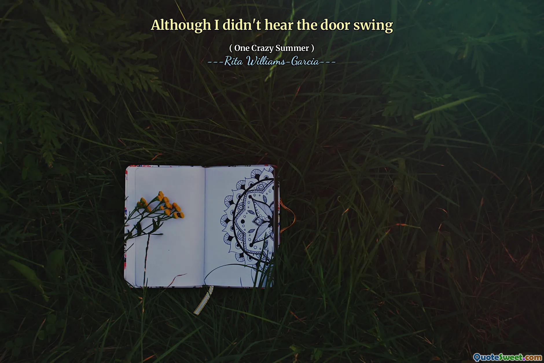 Although I didn't hear the door swing