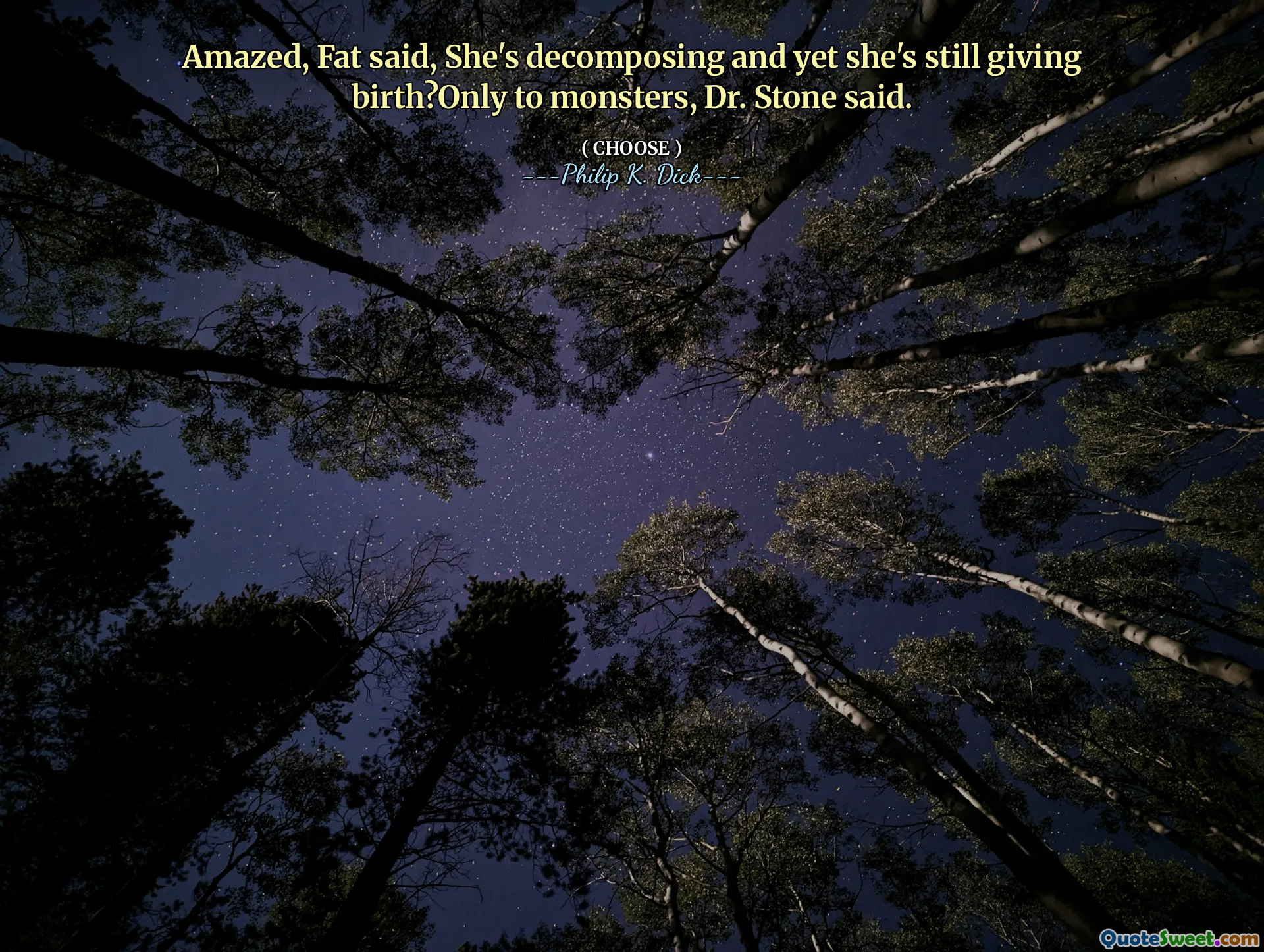 قالت الدكتورة ستون إن مندهشًا ، إنها تتحلل ، لكنها لا تزال تلد فقط؟ فقط للوحوش.