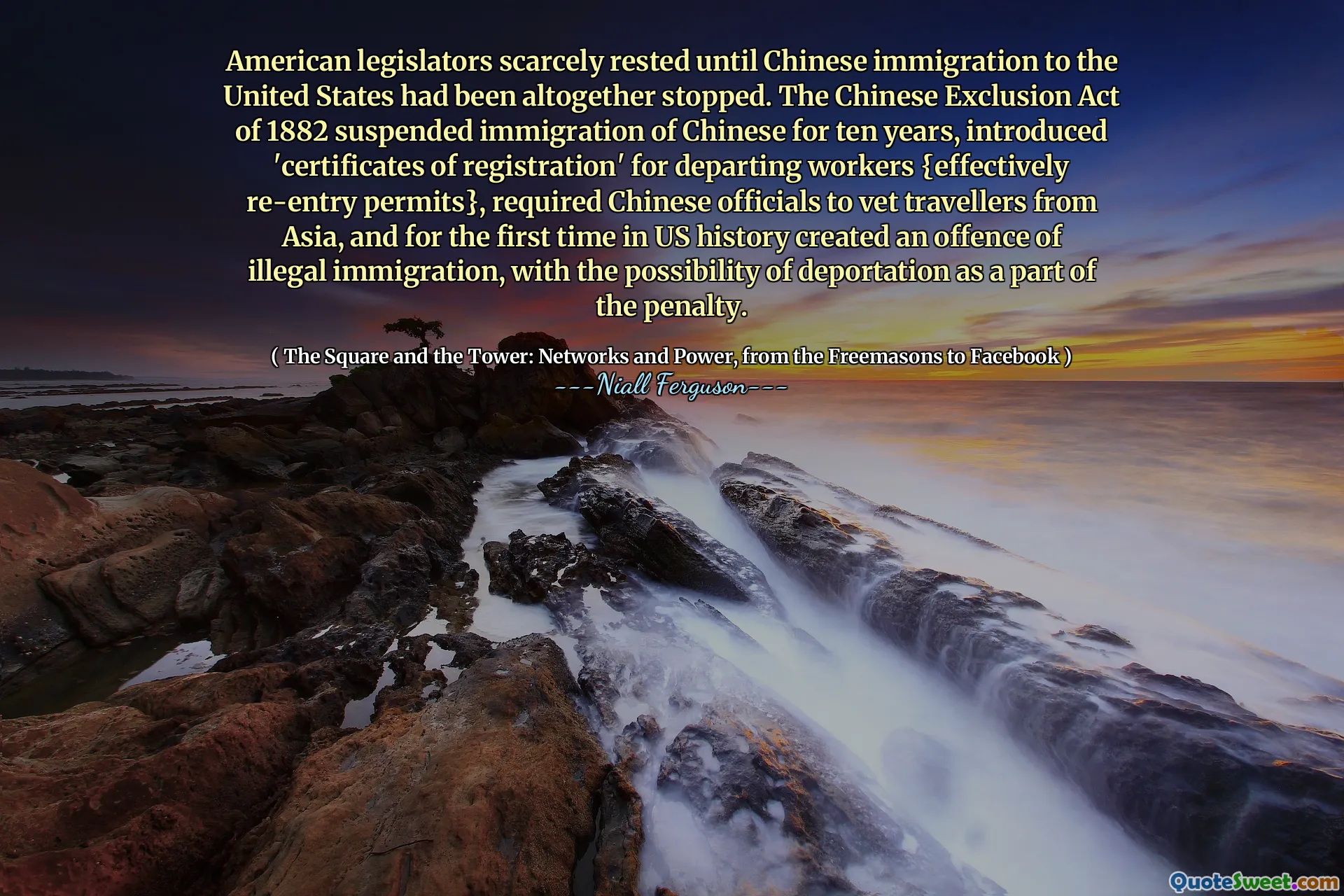 American legislators scarcely rested until Chinese immigration to the United States had been altogether stopped. The Chinese Exclusion Act of 1882 suspended immigration of Chinese for ten years, introduced 'certificates of registration' for departing workers {effectively re-entry permits}, required Chinese officials to vet travellers from Asia, and for the first time in US history created an offence of illegal immigration, with the possibility of deportation as a part of the penalty.