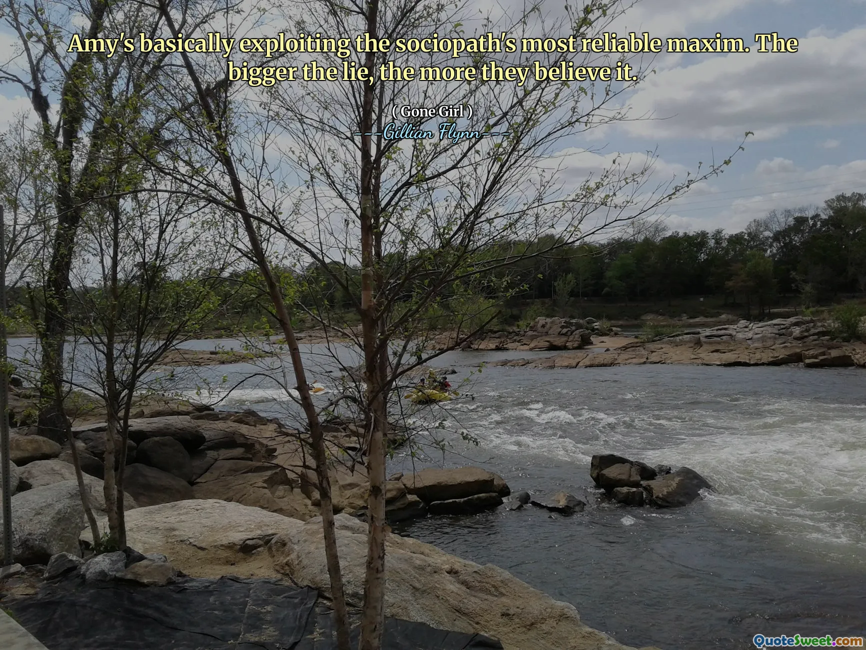 Amy's basically exploiting the sociopath's most reliable maxim. The bigger the lie, the more they believe it.