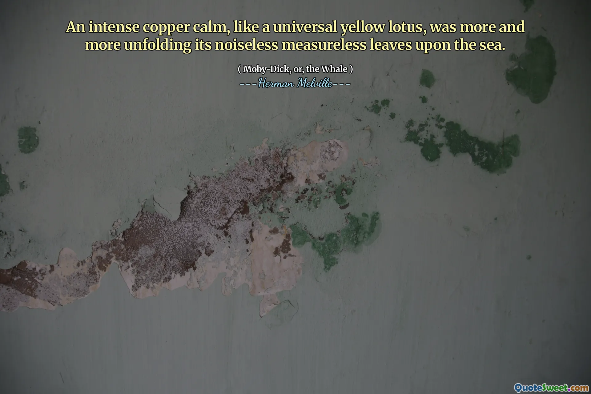 An intense copper calm, like a universal yellow lotus, was more and more unfolding its noiseless measureless leaves upon the sea.