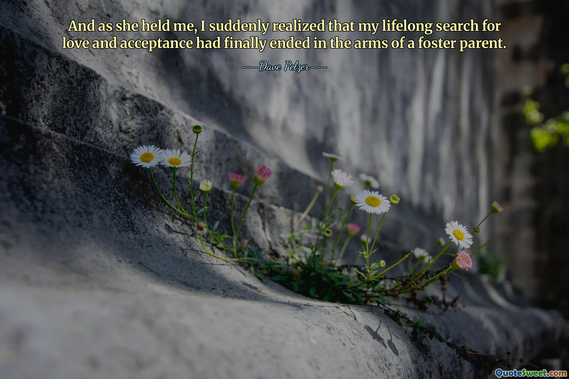 And as she held me, I suddenly realized that my lifelong search for love and acceptance had finally ended in the arms of a foster parent.