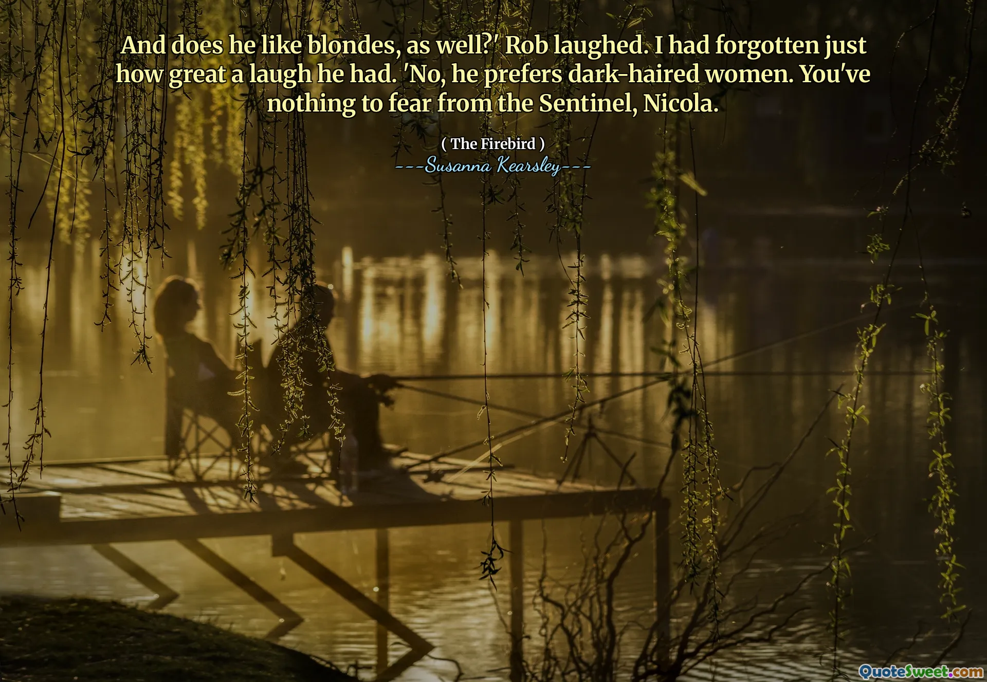 And does he like blondes, as well?' Rob laughed. I had forgotten just how great a laugh he had. 'No, he prefers dark-haired women. You've nothing to fear from the Sentinel, Nicola.
