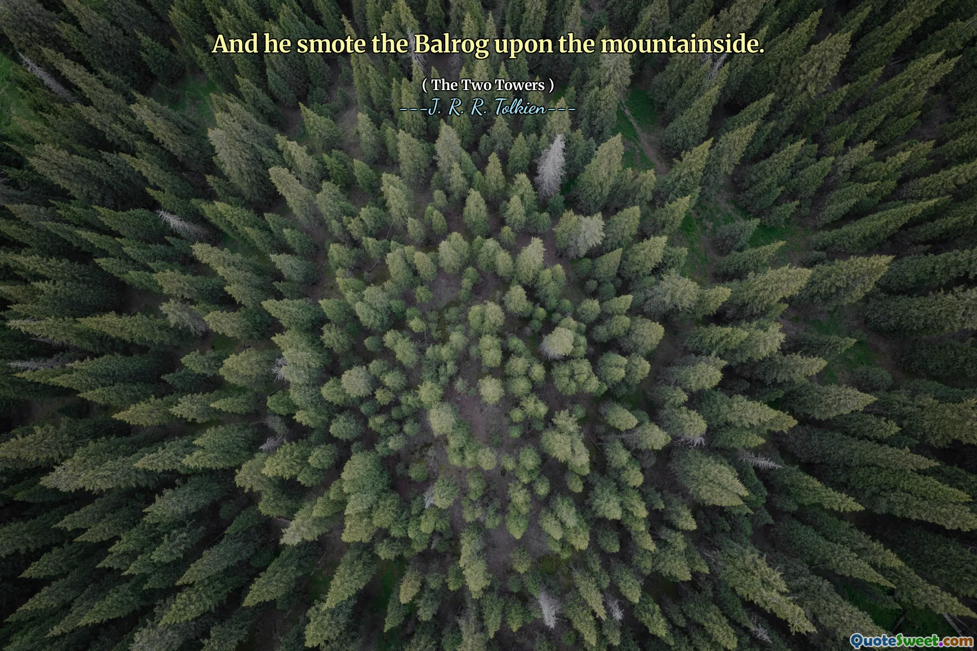 And he smote the Balrog upon the mountainside.