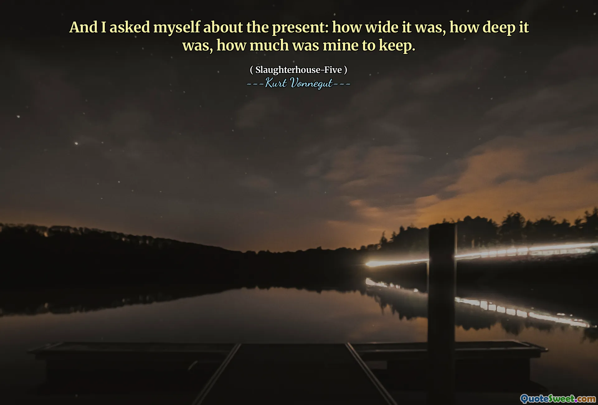 მე ვკითხე ჩემს თავს აწმყოს შესახებ: რამდენად ფართო იყო, რამდენად ღრმა იყო, რამდენი იყო ჩემი შენარჩუნება.