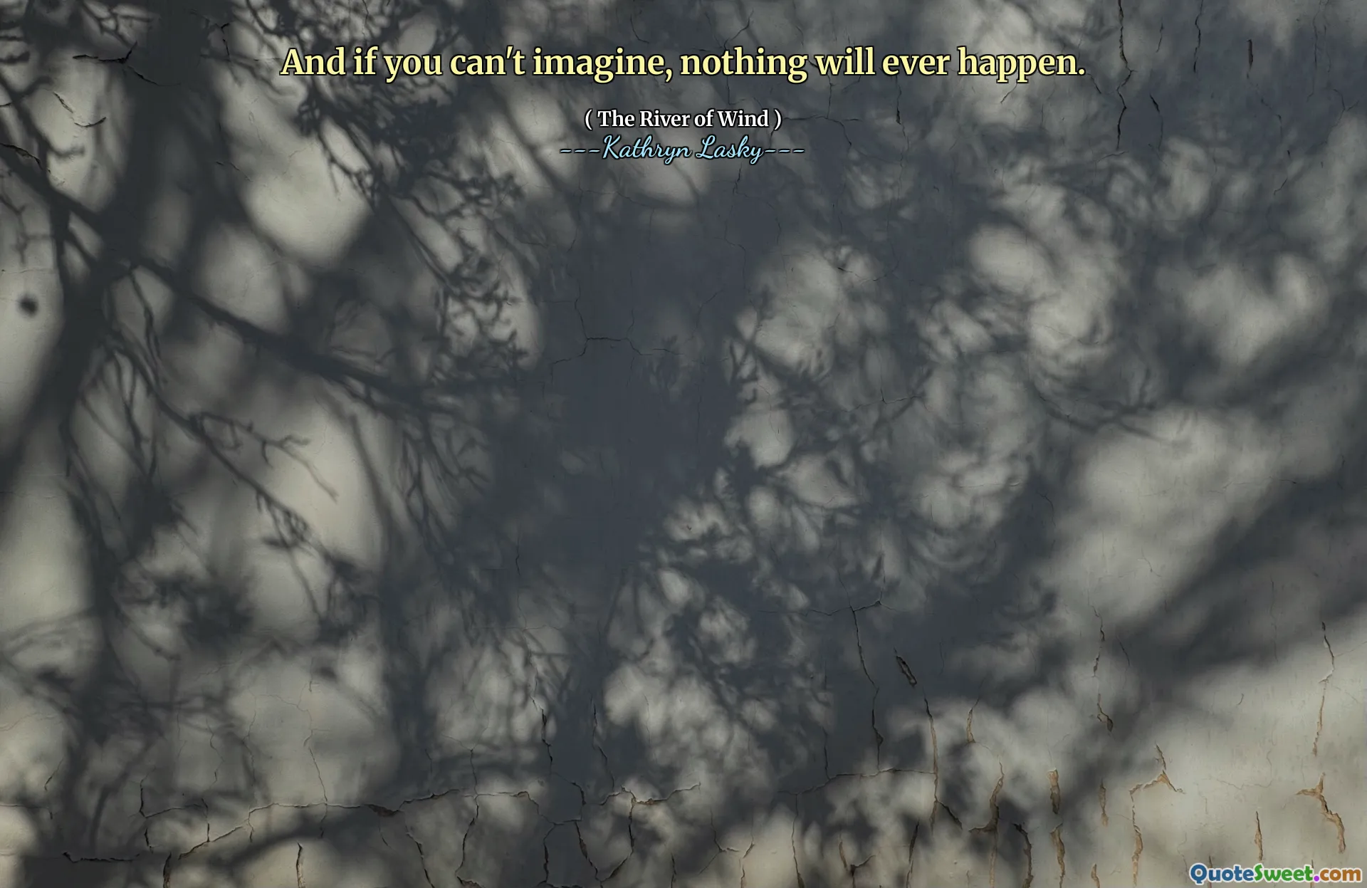 और अगर आप कल्पना नहीं कर सकते, तो कुछ भी कभी नहीं होगा।