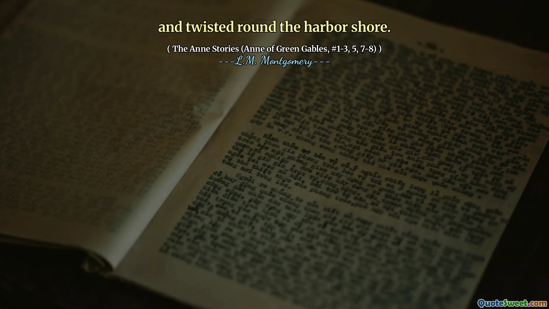 and twisted round the harbor shore.