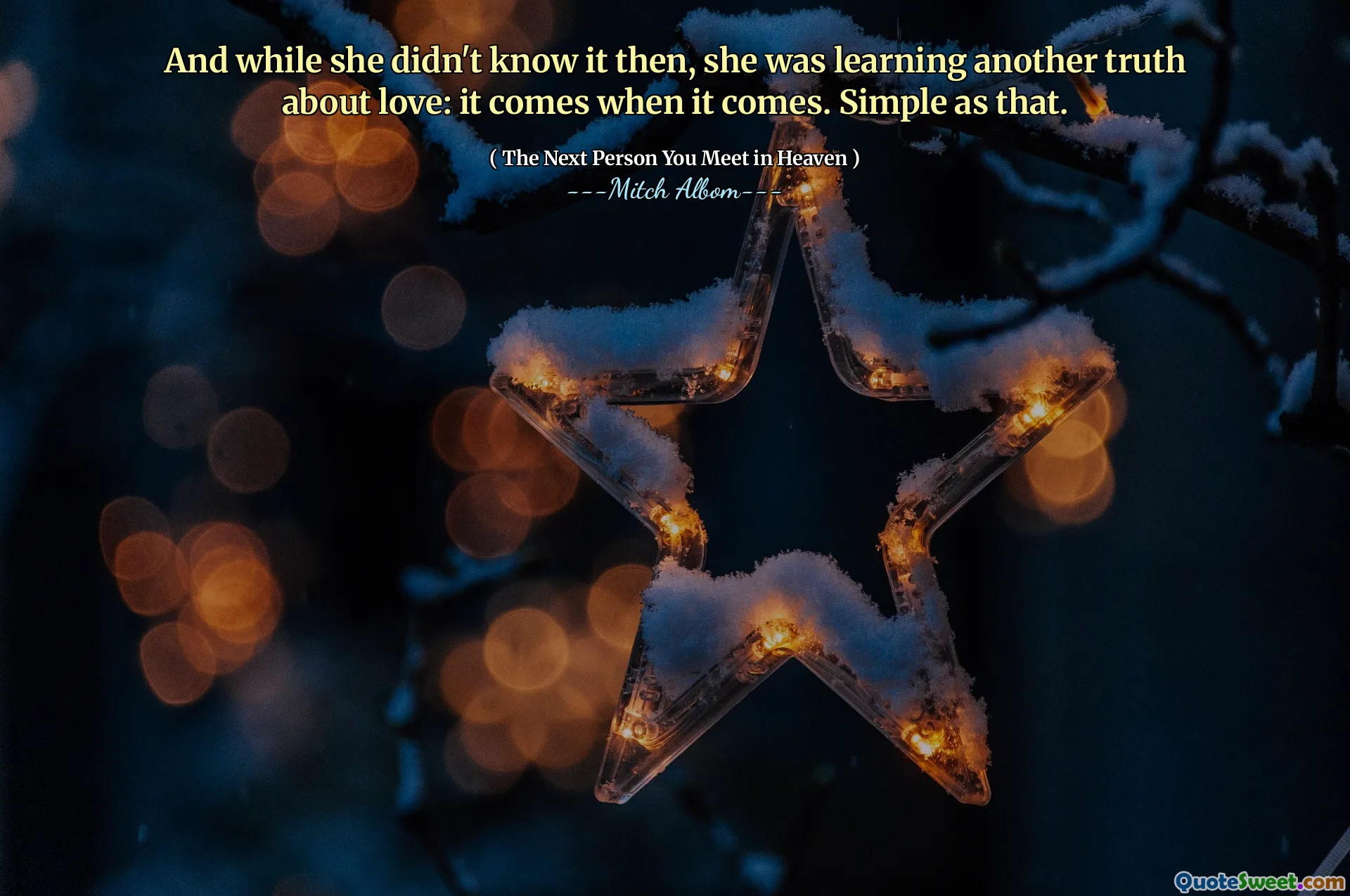 A i když to tehdy nevěděla, učila se o lásce další pravdu: přichází, když to přijde. Jednoduché.