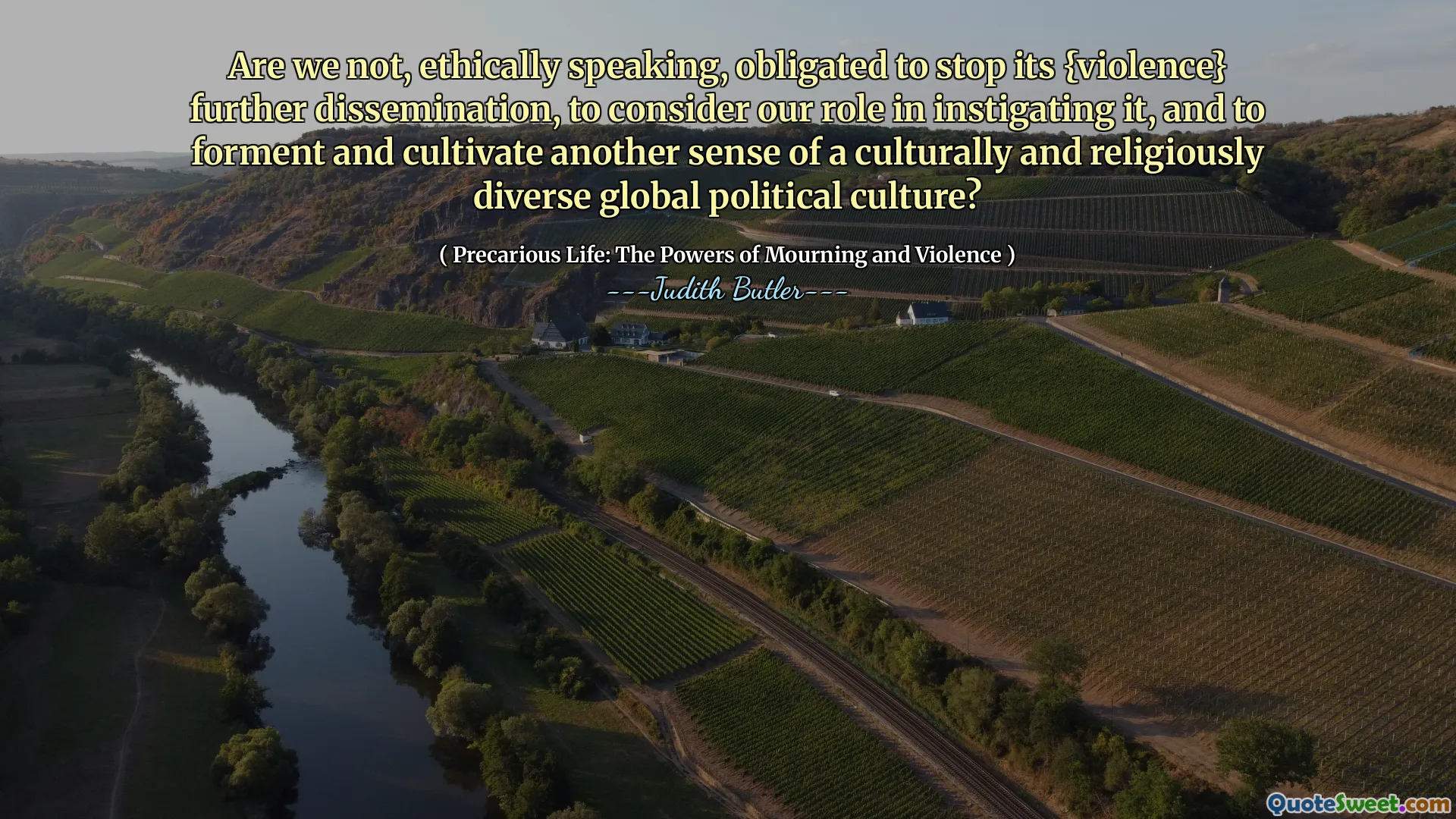 우리는 윤리적으로 말하면, 그 {폭력} 추가 보급을 중단하고, 그것을 설득하는 데있어 우리의 역할을 고려하고, 문화적, 종교적으로 다양한 세계 정치 문화에 대한 또 다른 의미를 포식하고 배양해야합니까?