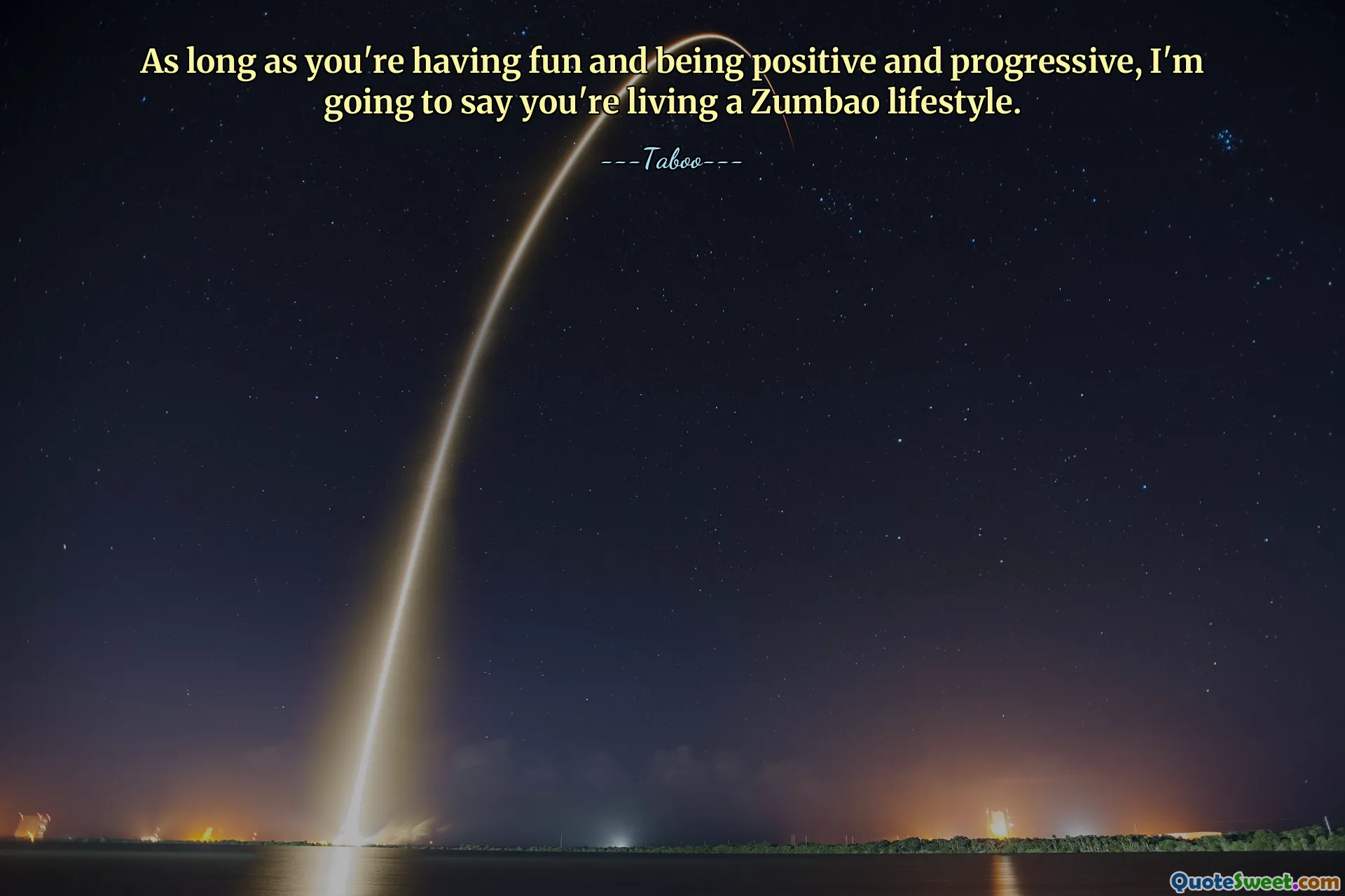 As long as you're having fun and being positive and progressive, I'm going to say you're living a Zumbao lifestyle.