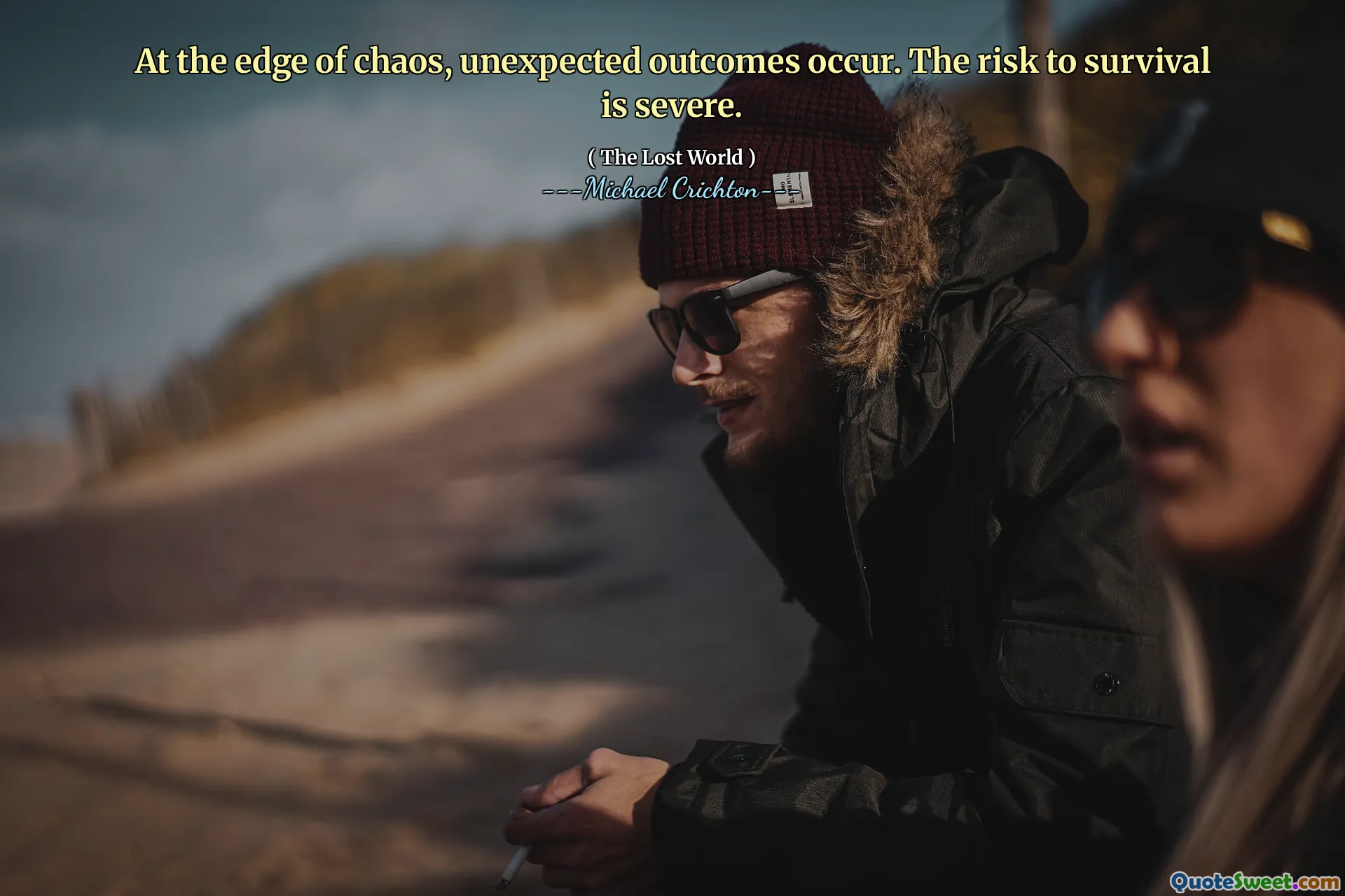 At the edge of chaos, unexpected outcomes occur. The risk to survival is severe.