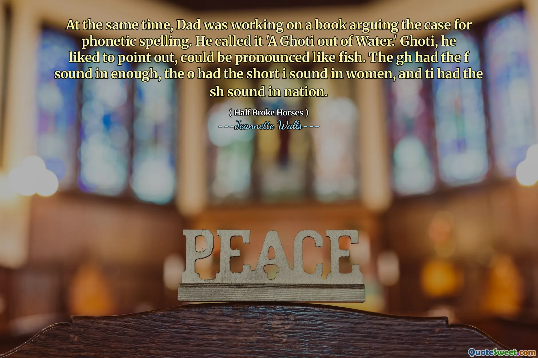 同时，爸爸正在写一本书，争论语音拼写的案例。他称其为“水从水中出来”。他喜欢指出的是，戈蒂可以像鱼一样发音。 GH充满了f的声音，o o在女性中发出了短短的声音，而ti在全国范围内发出了SH的声音。