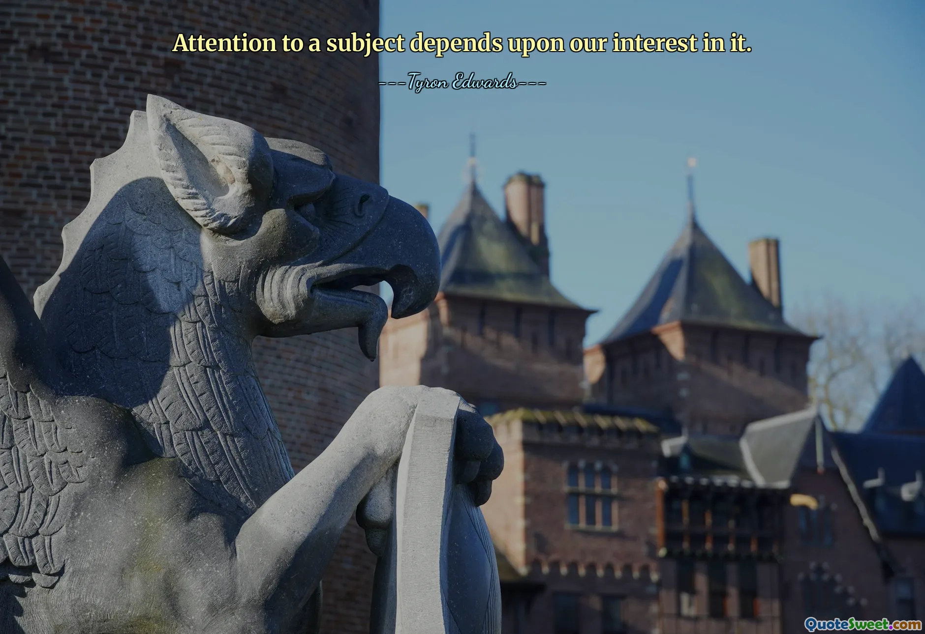 Attention to a subject depends upon our interest in it.