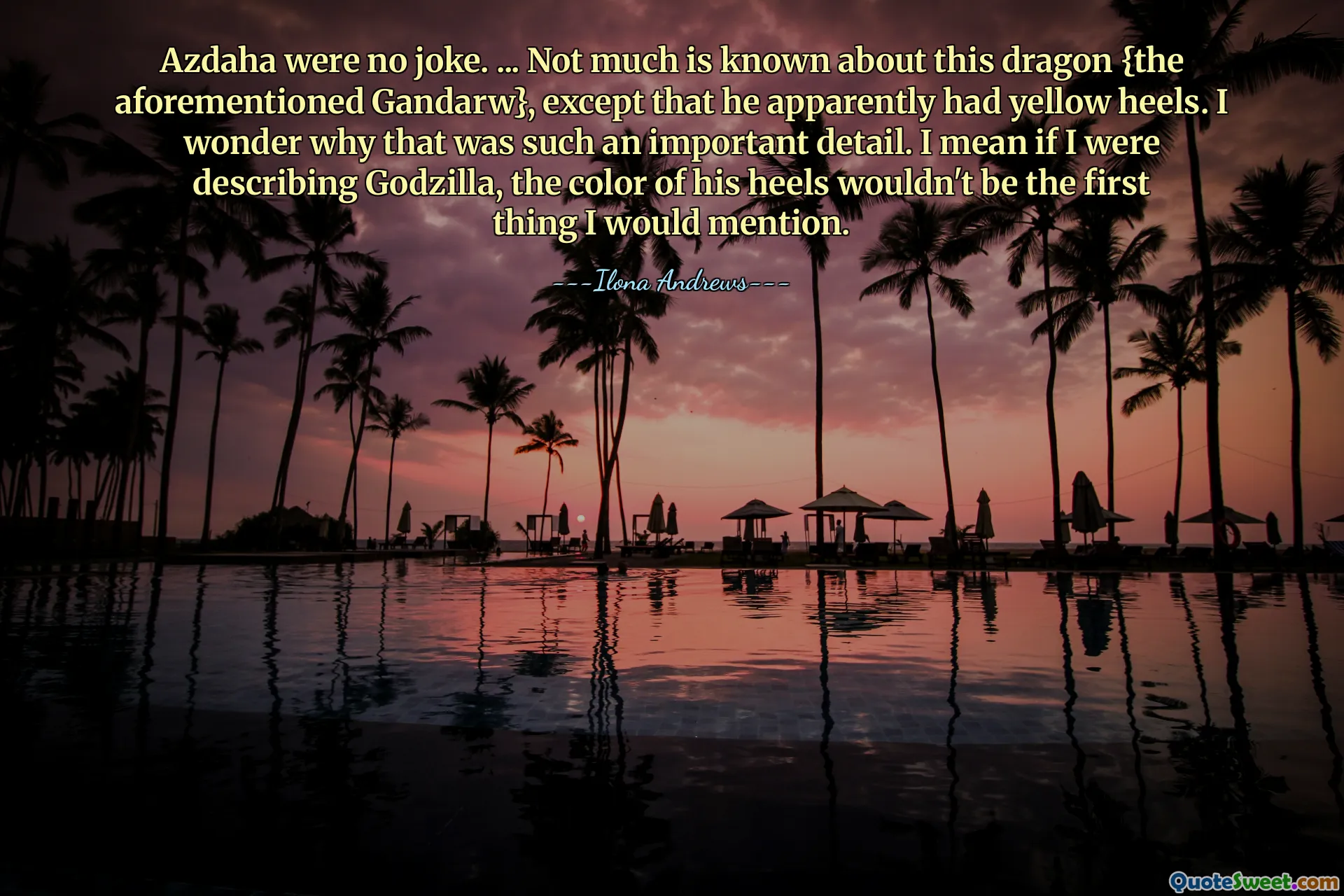 Azdaha were no joke. ... Not much is known about this dragon {the aforementioned Gandarw}, except that he apparently had yellow heels. I wonder why that was such an important detail. I mean if I were describing Godzilla, the color of his heels wouldn't be the first thing I would mention.