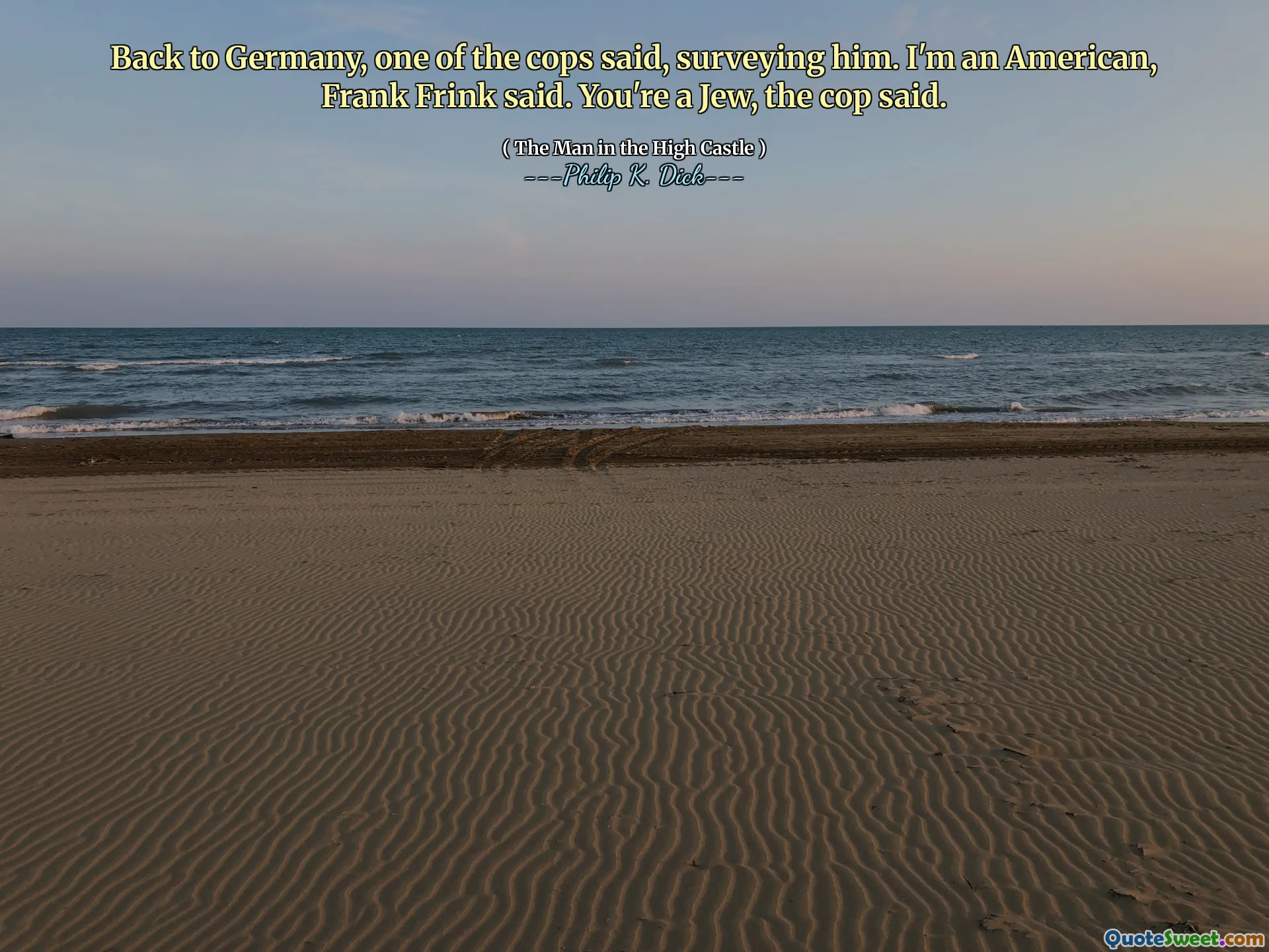 警官の一人が言った、ドイツに戻って彼を調査した。私はアメリカ人です、とフランク・フリンクは言いました。あなたはユダヤ人だと警官は言った。