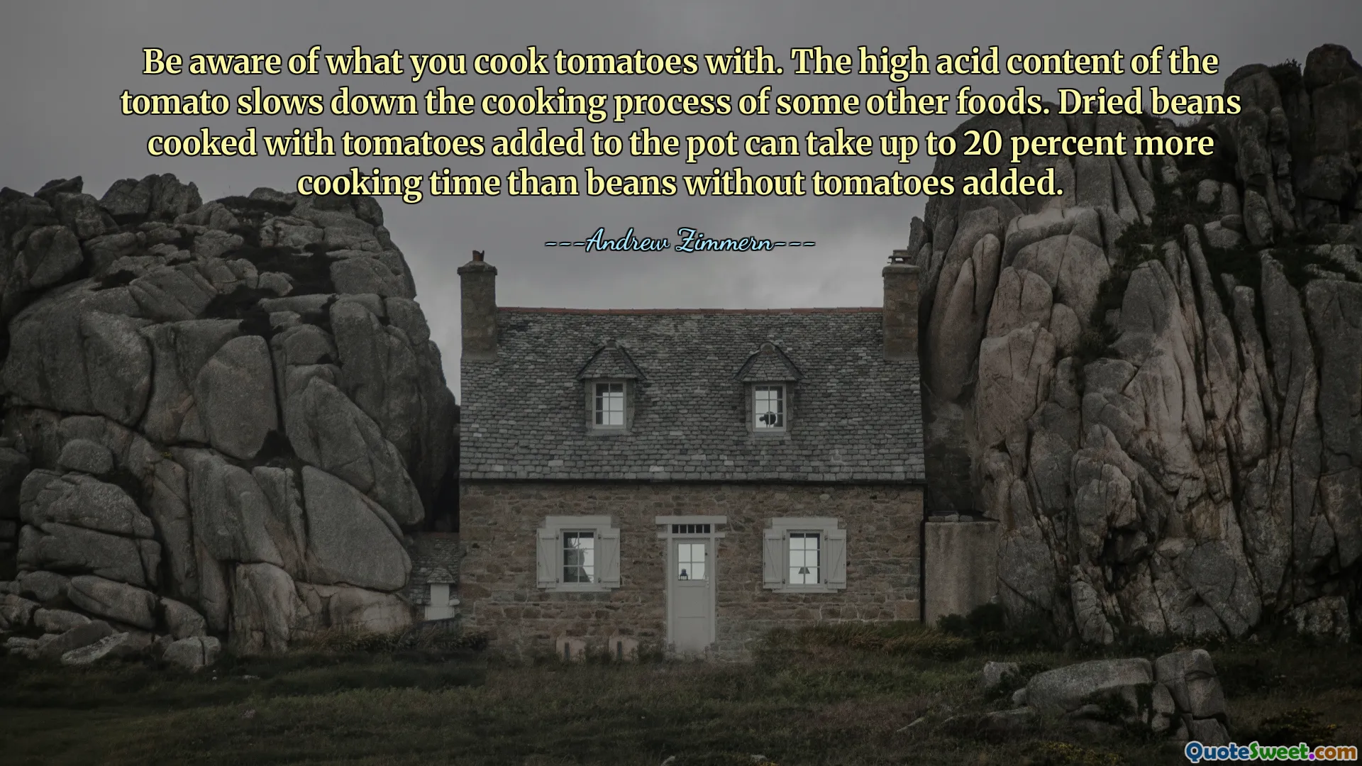 Be aware of what you cook tomatoes with. The high acid content of the tomato slows down the cooking process of some other foods. Dried beans cooked with tomatoes added to the pot can take up to 20 percent more cooking time than beans without tomatoes added.